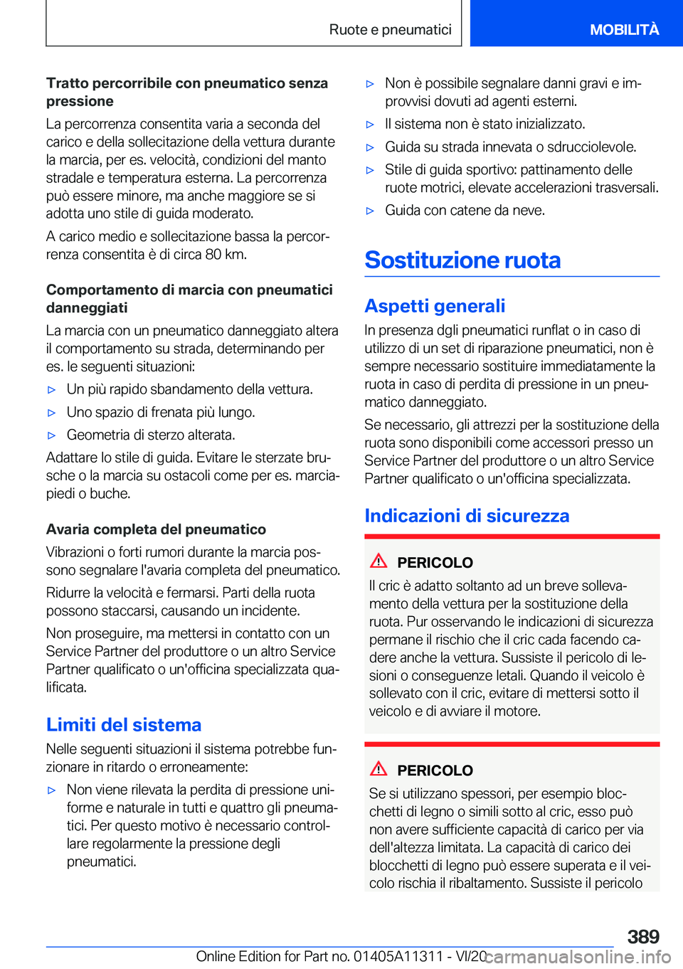 BMW 5 SERIES 2021  Libretti Di Uso E manutenzione (in Italian) �T�r�a�t�t�o��p�e�r�c�o�r�r�i�b�i�l�e��c�o�n��p�n�e�u�m�a�t�i�c�o��s�e�n�z�a
�p�r�e�s�s�i�o�n�e
�L�a��p�e�r�c�o�r�r�e�n�z�a��c�o�n�s�e�n�t�i�t�a��v�a�r�i�a��a��s�e�c�o�n�d�a��d�e�l
�c�a�r�i�