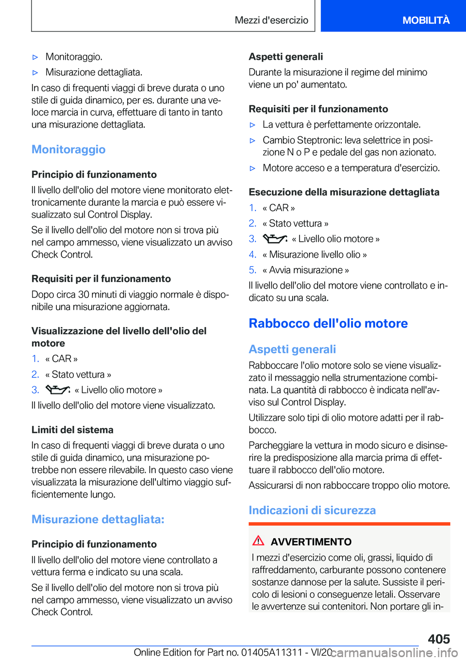 BMW 5 SERIES 2021  Libretti Di Uso E manutenzione (in Italian) 'x�M�o�n�i�t�o�r�a�g�g�i�o�.'x�M�i�s�u�r�a�z�i�o�n�e��d�e�t�t�a�g�l�i�a�t�a�.
�I�n��c�a�s�o��d�i��f�r�e�q�u�e�n�t�i��v�i�a�g�g�i��d�i��b�r�e�v�e��d�u�r�a�t�a��o��u�n�o�s�t�i�l�e��d�