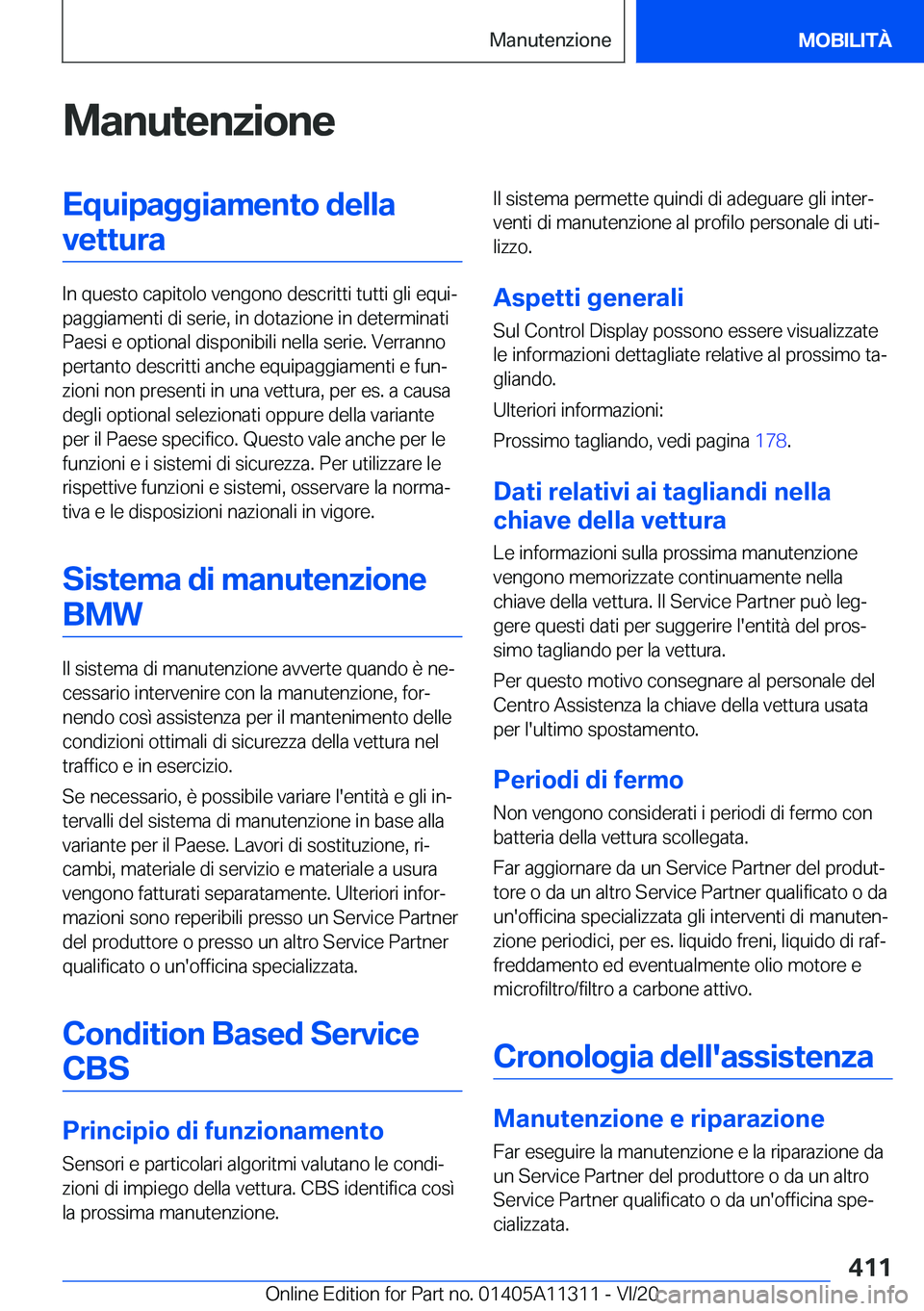 BMW 5 SERIES 2021  Libretti Di Uso E manutenzione (in Italian) �M�a�n�u�t�e�n�z�i�o�n�e�E�q�u�i�p�a�g�g�i�a�m�e�n�t�o��d�e�l�l�a�v�e�t�t�u�r�a
�I�n��q�u�e�s�t�o��c�a�p�i�t�o�l�o��v�e�n�g�o�n�o��d�e�s�c�r�i�t�t�i��t�u�t�t�i��g�l�i��e�q�u�iª
�p�a�g�g�i�a�