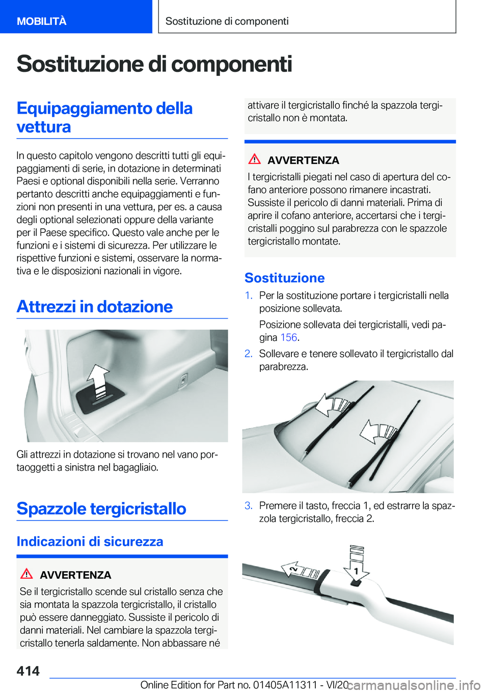 BMW 5 SERIES 2021  Libretti Di Uso E manutenzione (in Italian) �S�o�s�t�i�t�u�z�i�o�n�e��d�i��c�o�m�p�o�n�e�n�t�i�E�q�u�i�p�a�g�g�i�a�m�e�n�t�o��d�e�l�l�a�v�e�t�t�u�r�a
�I�n��q�u�e�s�t�o��c�a�p�i�t�o�l�o��v�e�n�g�o�n�o��d�e�s�c�r�i�t�t�i��t�u�t�t�i��g�l�