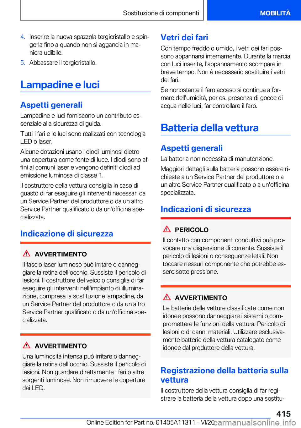 BMW 5 SERIES 2021  Libretti Di Uso E manutenzione (in Italian) �4�.�I�n�s�e�r�i�r�e��l�a��n�u�o�v�a��s�p�a�z�z�o�l�a��t�e�r�g�i�c�r�i�s�t�a�l�l�o��e��s�p�i�nª
�g�e�r�l�a��f�i�n�o��a��q�u�a�n�d�o��n�o�n��s�i��a�g�g�a�n�c�i�a��i�n��m�aª
�n�i�e�r�a