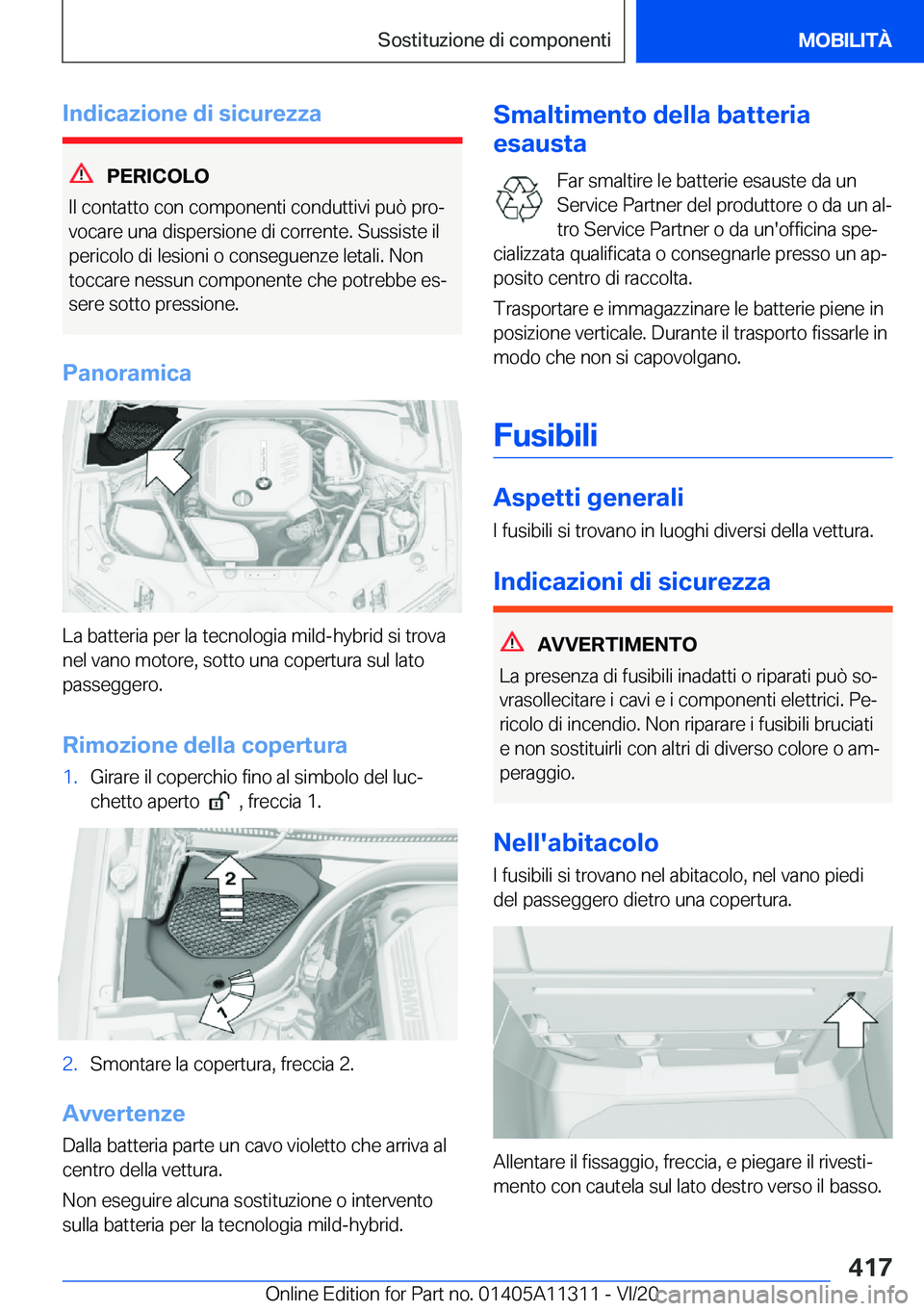 BMW 5 SERIES 2021  Libretti Di Uso E manutenzione (in Italian) �I�n�d�i�c�a�z�i�o�n�e��d�i��s�i�c�u�r�e�z�z�a
�P�E�R�I�C�O�L�O
�I�l��c�o�n�t�a�t�t�o��c�o�n��c�o�m�p�o�n�e�n�t�i��c�o�n�d�u�t�t�i�v�i��p�u�
