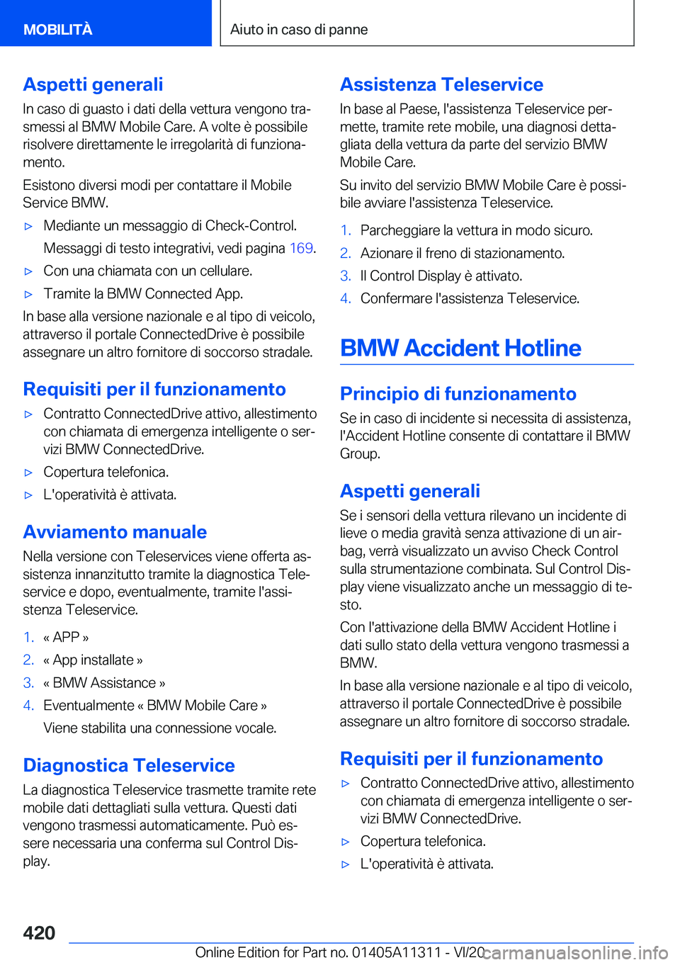BMW 5 SERIES 2021  Libretti Di Uso E manutenzione (in Italian) �A�s�p�e�t�t�i��g�e�n�e�r�a�l�i
�I�n��c�a�s�o��d�i��g�u�a�s�t�o��i��d�a�t�i��d�e�l�l�a��v�e�t�t�u�r�a��v�e�n�g�o�n�o��t�r�aª
�s�m�e�s�s�i��a�l��B�M�W��M�o�b�i�l�e��C�a�r�e�.��A��v�o�