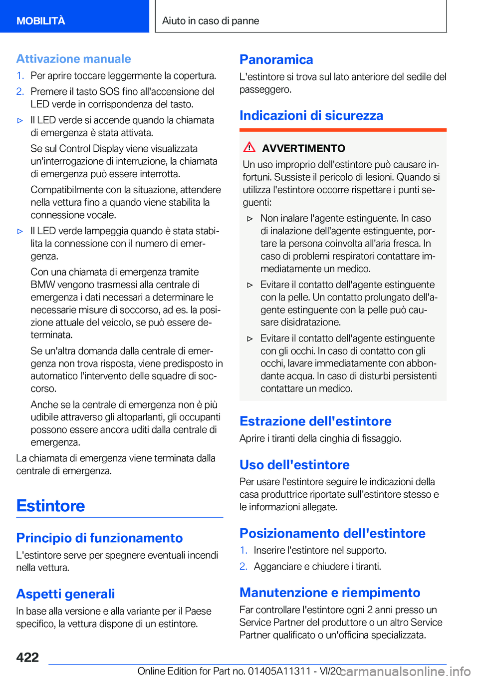 BMW 5 SERIES 2021  Libretti Di Uso E manutenzione (in Italian) �A�t�t�i�v�a�z�i�o�n�e��m�a�n�u�a�l�e�1�.�P�e�r��a�p�r�i�r�e��t�o�c�c�a�r�e��l�e�g�g�e�r�m�e�n�t�e��l�a��c�o�p�e�r�t�u�r�a�.�2�.�P�r�e�m�e�r�e��i�l��t�a�s�t�o��S�O�S��f�i�n�o��a�l�l�'�a