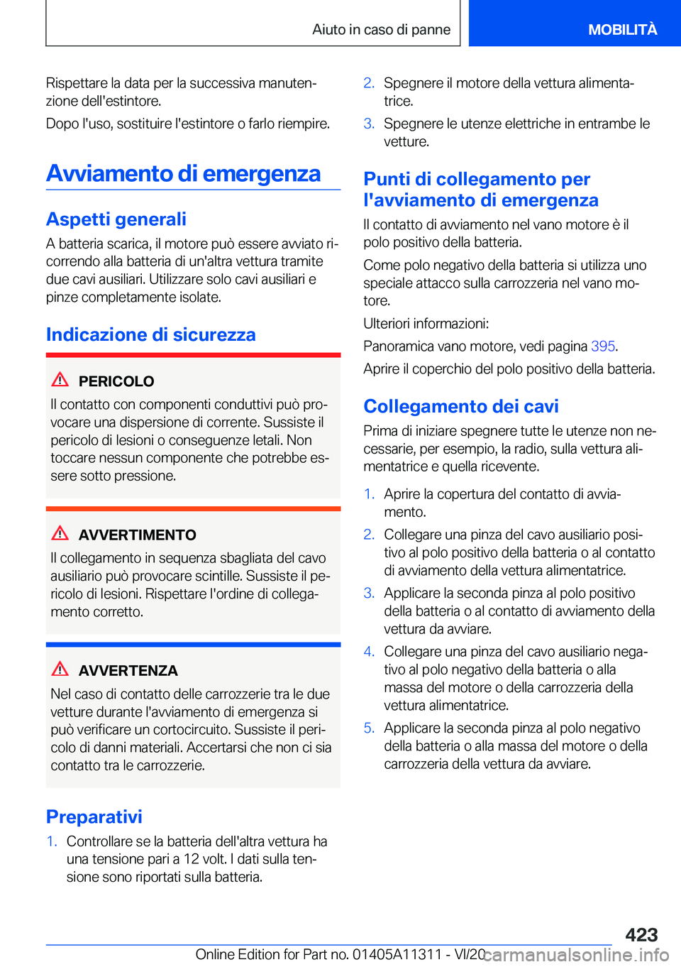 BMW 5 SERIES 2021  Libretti Di Uso E manutenzione (in Italian) �R�i�s�p�e�t�t�a�r�e��l�a��d�a�t�a��p�e�r��l�a��s�u�c�c�e�s�s�i�v�a��m�a�n�u�t�e�nª
�z�i�o�n�e��d�e�l�l�'�e�s�t�i�n�t�o�r�e�.
�D�o�p�o��l�'�u�s�o�,��s�o�s�t�i�t�u�i�r�e��l�'�e�