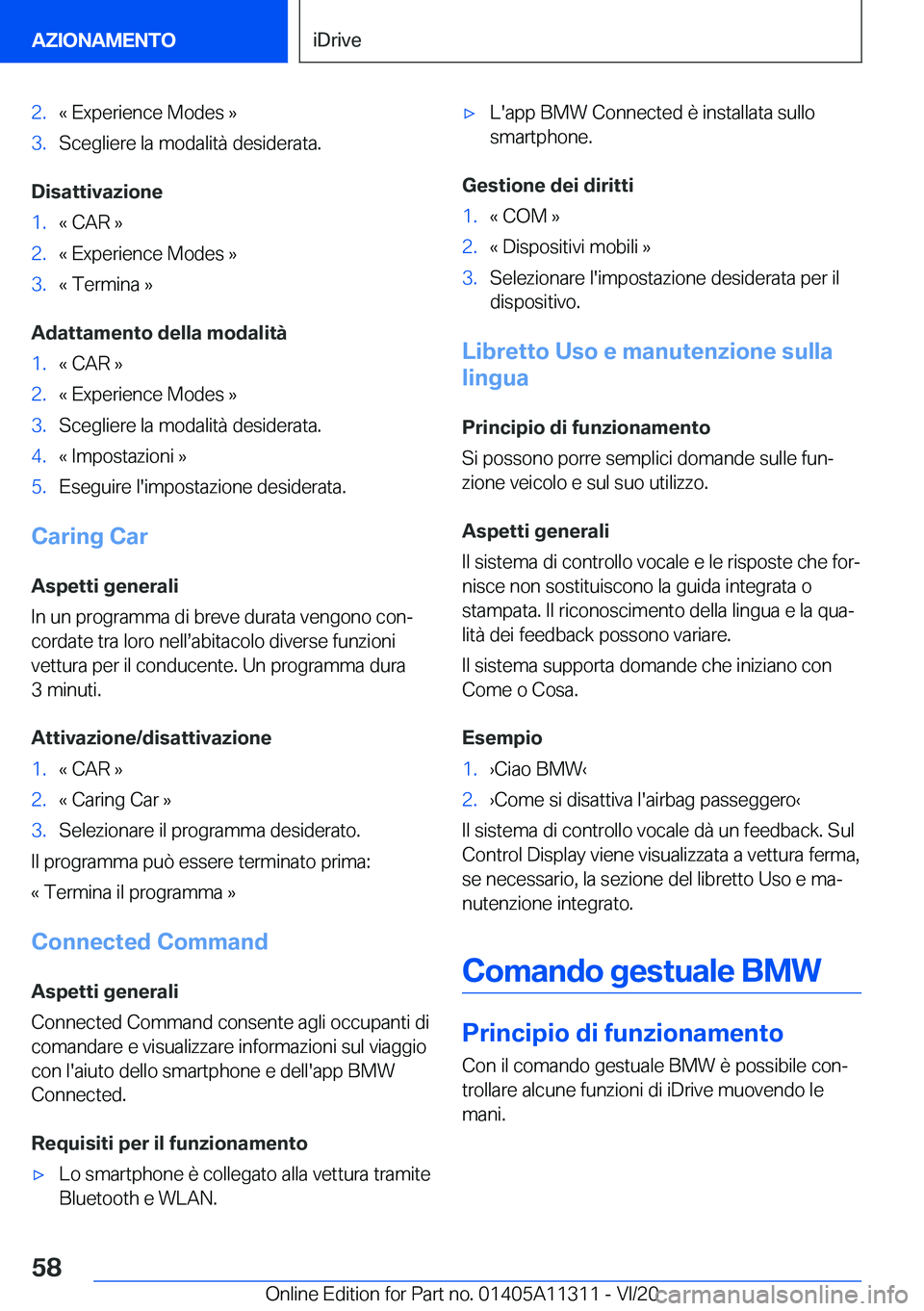 BMW 5 SERIES 2021  Libretti Di Uso E manutenzione (in Italian) �2�.�«��E�x�p�e�r�i�e�n�c�e��M�o�d�e�s��{�3�.�S�c�e�g�l�i�e�r�e��l�a��m�o�d�a�l�i�t�