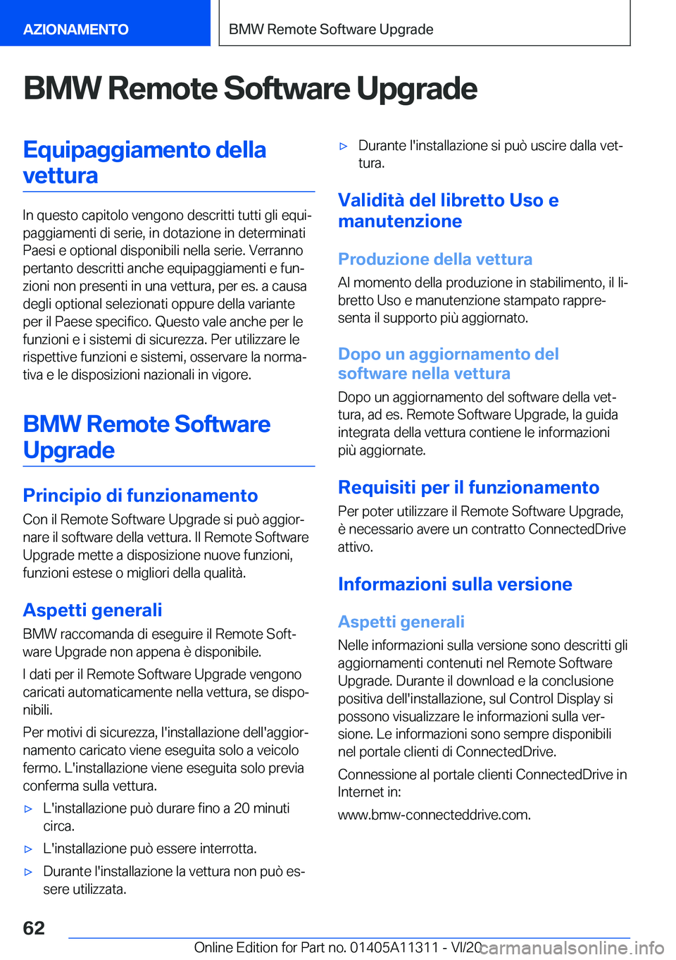 BMW 5 SERIES 2021  Libretti Di Uso E manutenzione (in Italian) �B�M�W��R�e�m�o�t�e��S�o�f�t�w�a�r�e��U�p�g�r�a�d�e�E�q�u�i�p�a�g�g�i�a�m�e�n�t�o��d�e�l�l�a�v�e�t�t�u�r�a
�I�n��q�u�e�s�t�o��c�a�p�i�t�o�l�o��v�e�n�g�o�n�o��d�e�s�c�r�i�t�t�i��t�u�t�t�i��g�