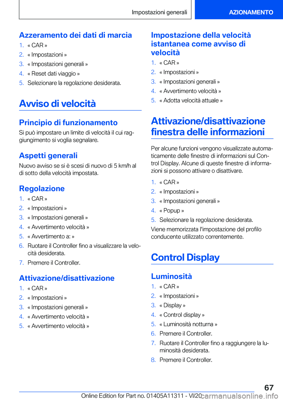 BMW 5 SERIES 2021  Libretti Di Uso E manutenzione (in Italian) �A�z�z�e�r�a�m�e�n�t�o��d�e�i��d�a�t�i��d�i��m�a�r�c�i�a�1�.�«��C�A�R��{�2�.�«��I�m�p�o�s�t�a�z�i�o�n�i��{�3�.�«��I�m�p�o�s�t�a�z�i�o�n�i��g�e�n�e�r�a�l�i��{�4�.�«��R�e�s�e�t��d�a�t�i