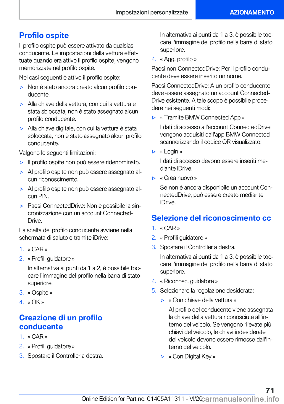 BMW 5 SERIES 2021  Libretti Di Uso E manutenzione (in Italian) �P�r�o�f�i�l�o��o�s�p�i�t�e�I�l��p�r�o�f�i�l�o��o�s�p�i�t�e��p�u�