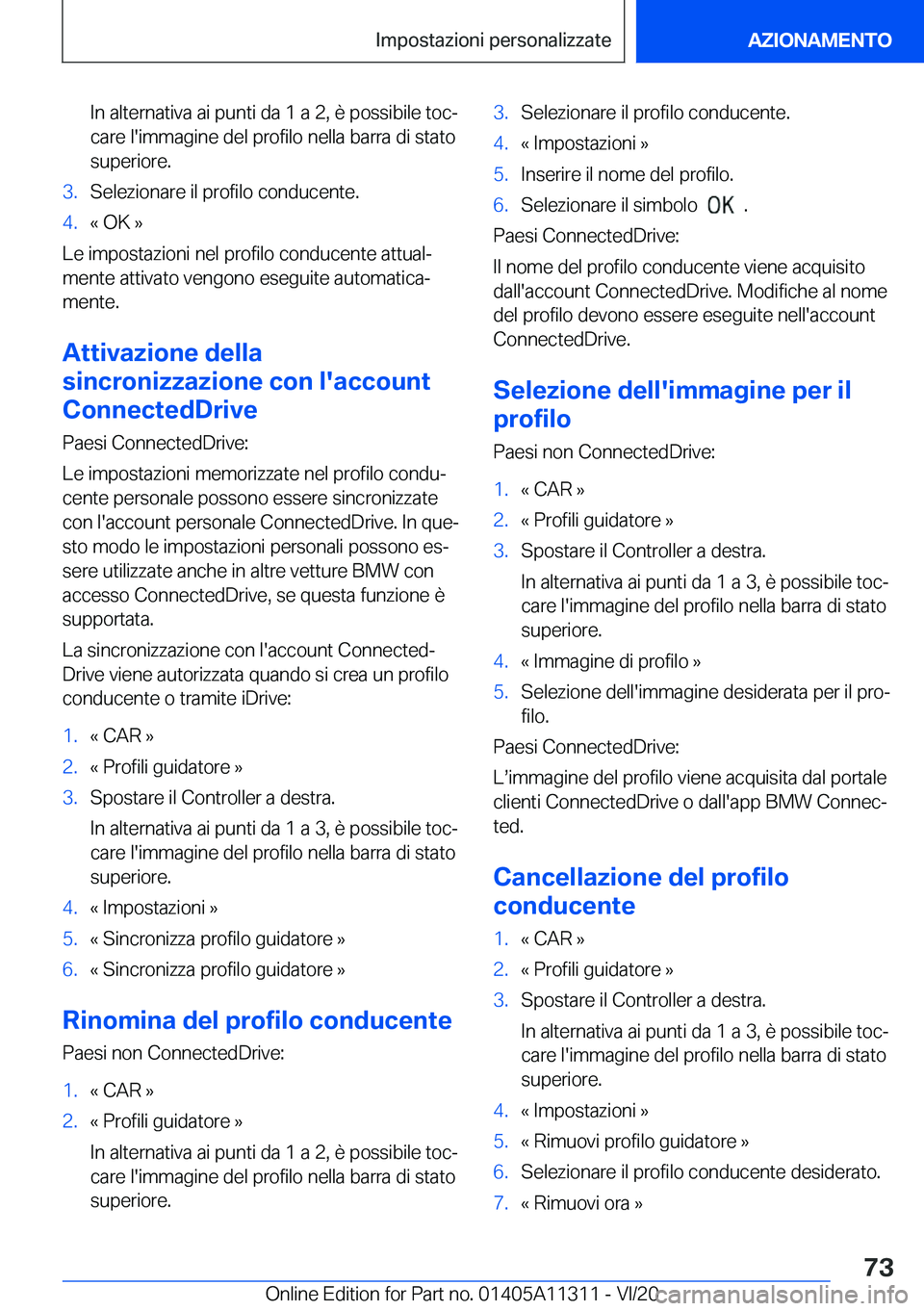 BMW 5 SERIES 2021  Libretti Di Uso E manutenzione (in Italian) �I�n��a�l�t�e�r�n�a�t�i�v�a��a�i��p�u�n�t�i��d�a��1��a��2�,��è��p�o�s�s�i�b�i�l�e��t�o�cª
�c�a�r�e��l�'�i�m�m�a�g�i�n�e��d�e�l��p�r�o�f�i�l�o��n�e�l�l�a��b�a�r�r�a��d�i��s�t�a�