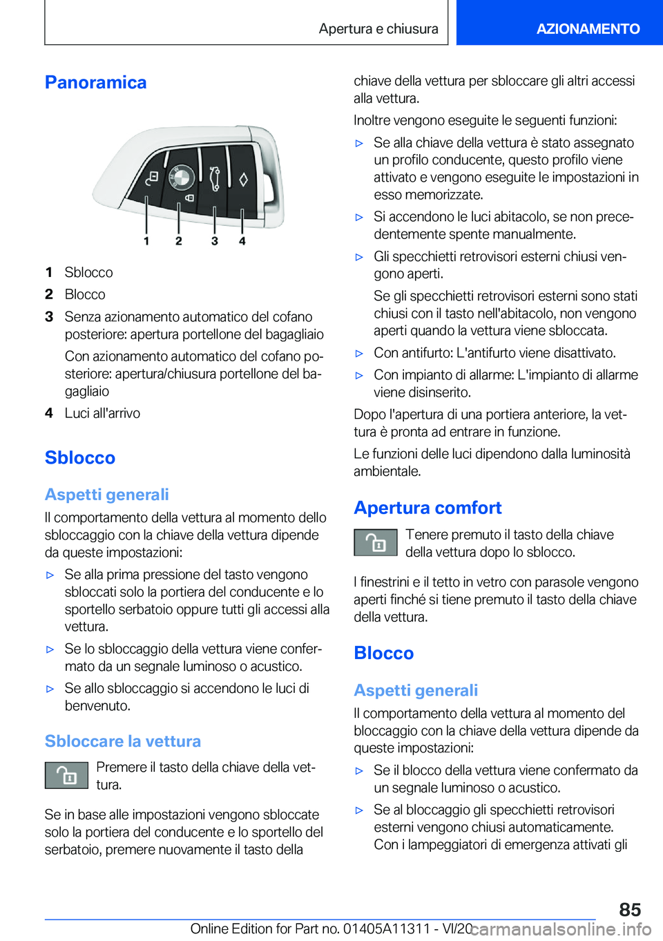 BMW 5 SERIES 2021  Libretti Di Uso E manutenzione (in Italian) �P�a�n�o�r�a�m�i�c�a�1�S�b�l�o�c�c�o�2�B�l�o�c�c�o�3�S�e�n�z�a��a�z�i�o�n�a�m�e�n�t�o��a�u�t�o�m�a�t�i�c�o��d�e�l��c�o�f�a�n�o�p�o�s�t�e�r�i�o�r�e�:��a�p�e�r�t�u�r�a��p�o�r�t�e�l�l�o�n�e��d�e�l