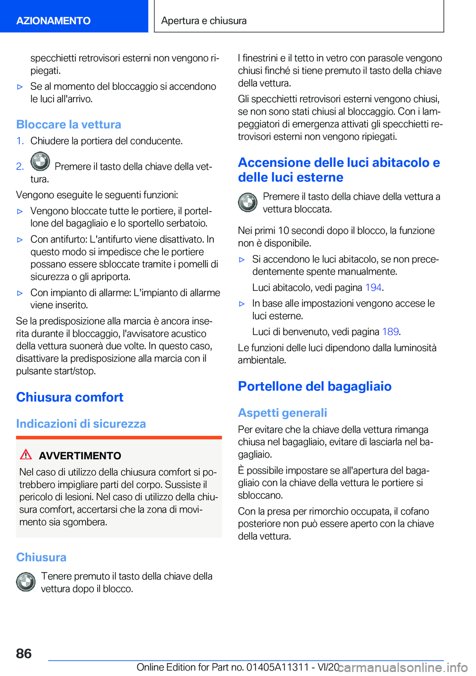 BMW 5 SERIES 2021  Libretti Di Uso E manutenzione (in Italian) �s�p�e�c�c�h�i�e�t�t�i��r�e�t�r�o�v�i�s�o�r�i��e�s�t�e�r�n�i��n�o�n��v�e�n�g�o�n�o��r�iª�p�i�e�g�a�t�i�.'x�S�e��a�l��m�o�m�e�n�t�o��d�e�l��b�l�o�c�c�a�g�g�i�o��s�i��a�c�c�e�n�d�o�n�o
