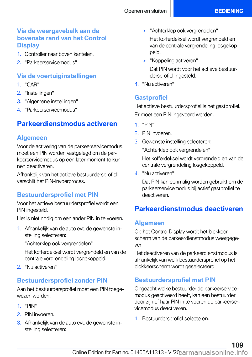 BMW 5 SERIES 2021  Instructieboekjes (in Dutch) �V�i�a��d�e��w�e�e�r�g�a�v�e�b�a�l�k��a�a�n��d�e
�b�o�v�e�n�s�t�e��r�a�n�d��v�a�n��h�e�t��C�o�n�t�r�o�l
�D�i�s�p�l�a�y�1�.�C�o�n�t�r�o�l�l�e�r��n�a�a�r��b�o�v�e�n��k�a�n�t�e�l�e�n�.�2�.��P