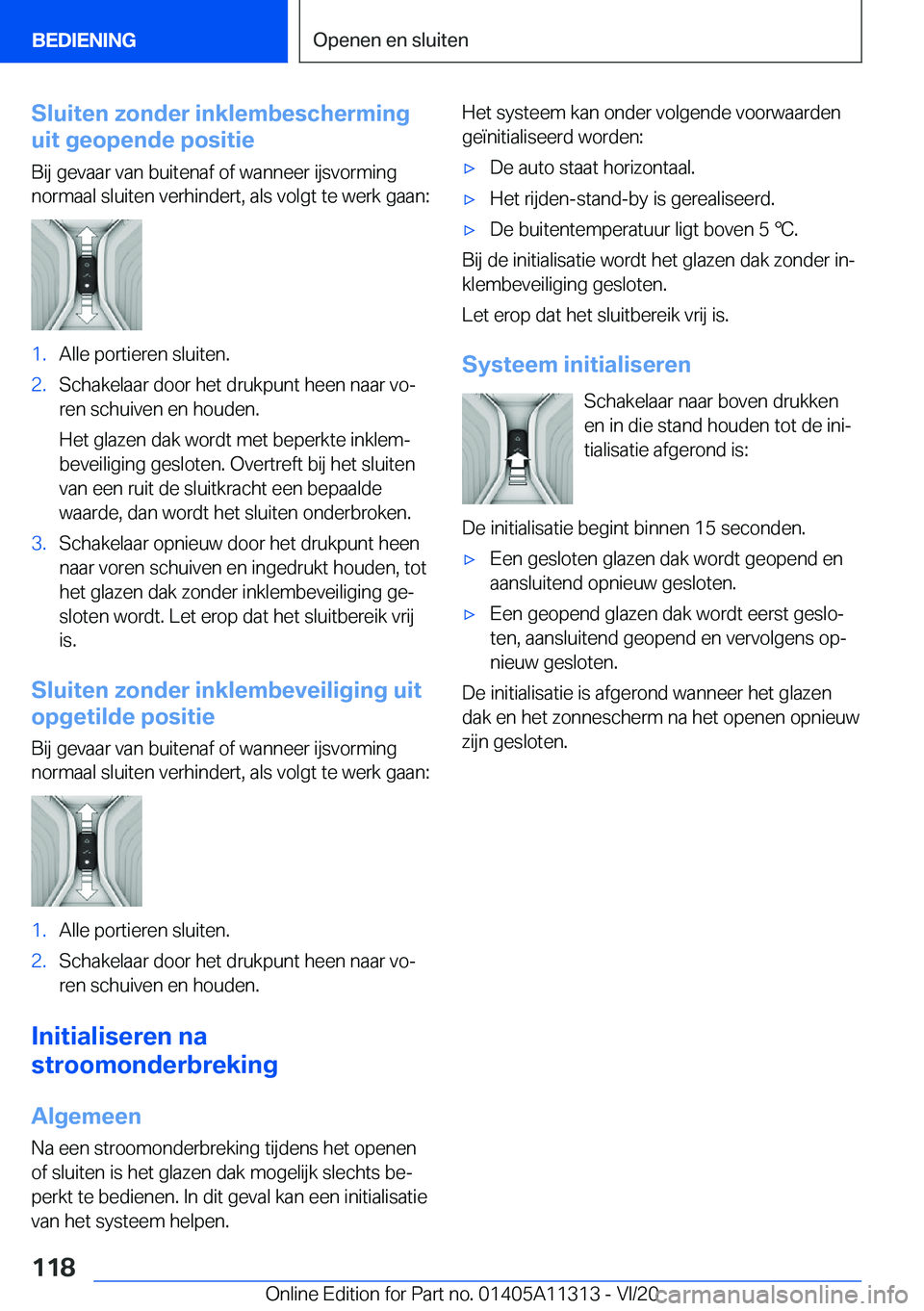 BMW 5 SERIES 2021  Instructieboekjes (in Dutch) �S�l�u�i�t�e�n��z�o�n�d�e�r��i�n�k�l�e�m�b�e�s�c�h�e�r�m�i�n�g
�u�i�t��g�e�o�p�e�n�d�e��p�o�s�i�t�i�e
�B�i�j��g�e�v�a�a�r��v�a�n��b�u�i�t�e�n�a�f��o�f��w�a�n�n�e�e�r��i�j�s�v�o�r�m�i�n�g�n�o