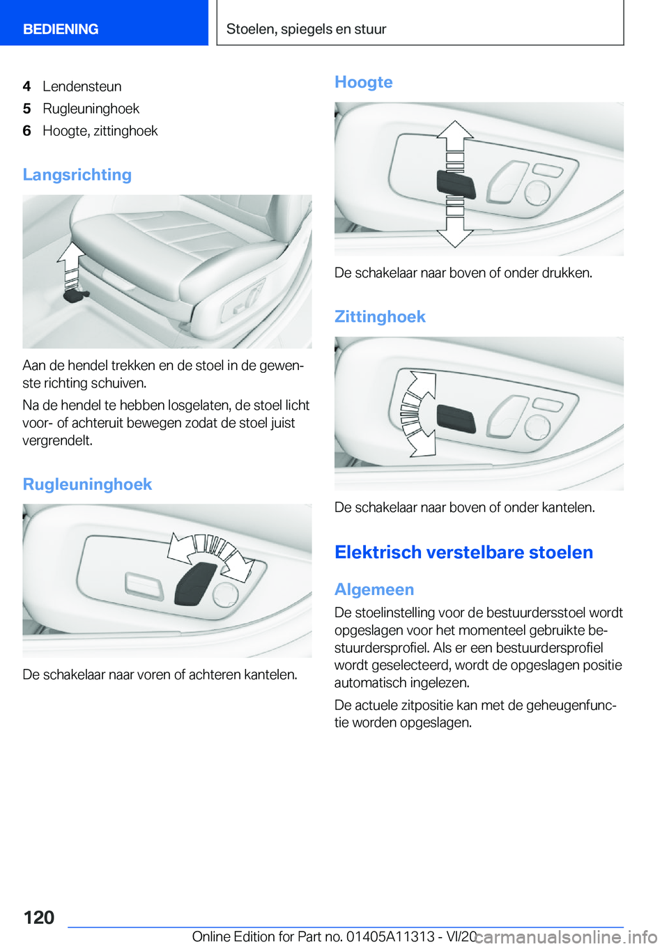 BMW 5 SERIES 2021  Instructieboekjes (in Dutch) �4�L�e�n�d�e�n�s�t�e�u�n�5�R�u�g�l�e�u�n�i�n�g�h�o�e�k�6�H�o�o�g�t�e�,��z�i�t�t�i�n�g�h�o�e�k
�L�a�n�g�s�r�i�c�h�t�i�n�g
�A�a�n��d�e��h�e�n�d�e�l��t�r�e�k�k�e�n��e�n��d�e��s�t�o�e�l��i�n��d�e