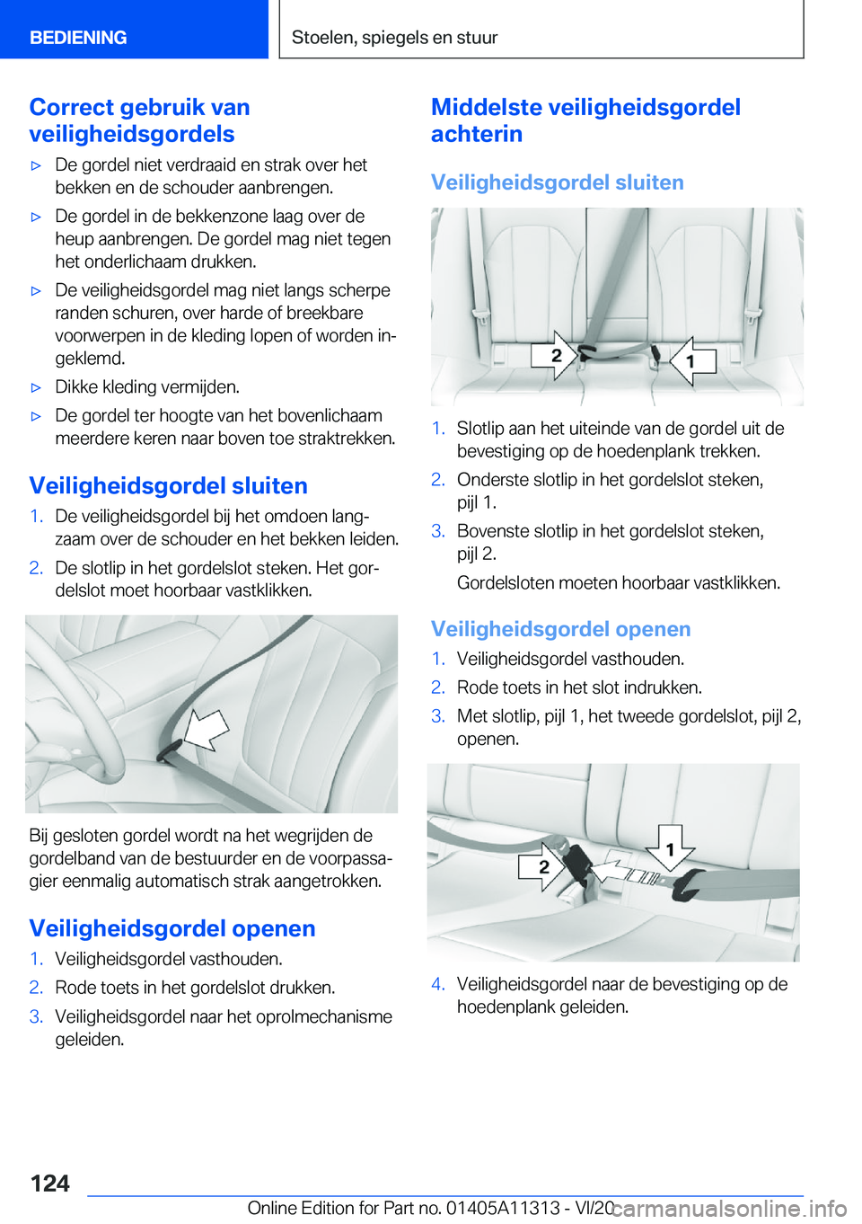 BMW 5 SERIES 2021  Instructieboekjes (in Dutch) �C�o�r�r�e�c�t��g�e�b�r�u�i�k��v�a�n
�v�e�i�l�i�g�h�e�i�d�s�g�o�r�d�e�l�s'x�D�e��g�o�r�d�e�l��n�i�e�t��v�e�r�d�r�a�a�i�d��e�n��s�t�r�a�k��o�v�e�r��h�e�t �b�e�k�k�e�n��e�n��d�e��s�c�h�o