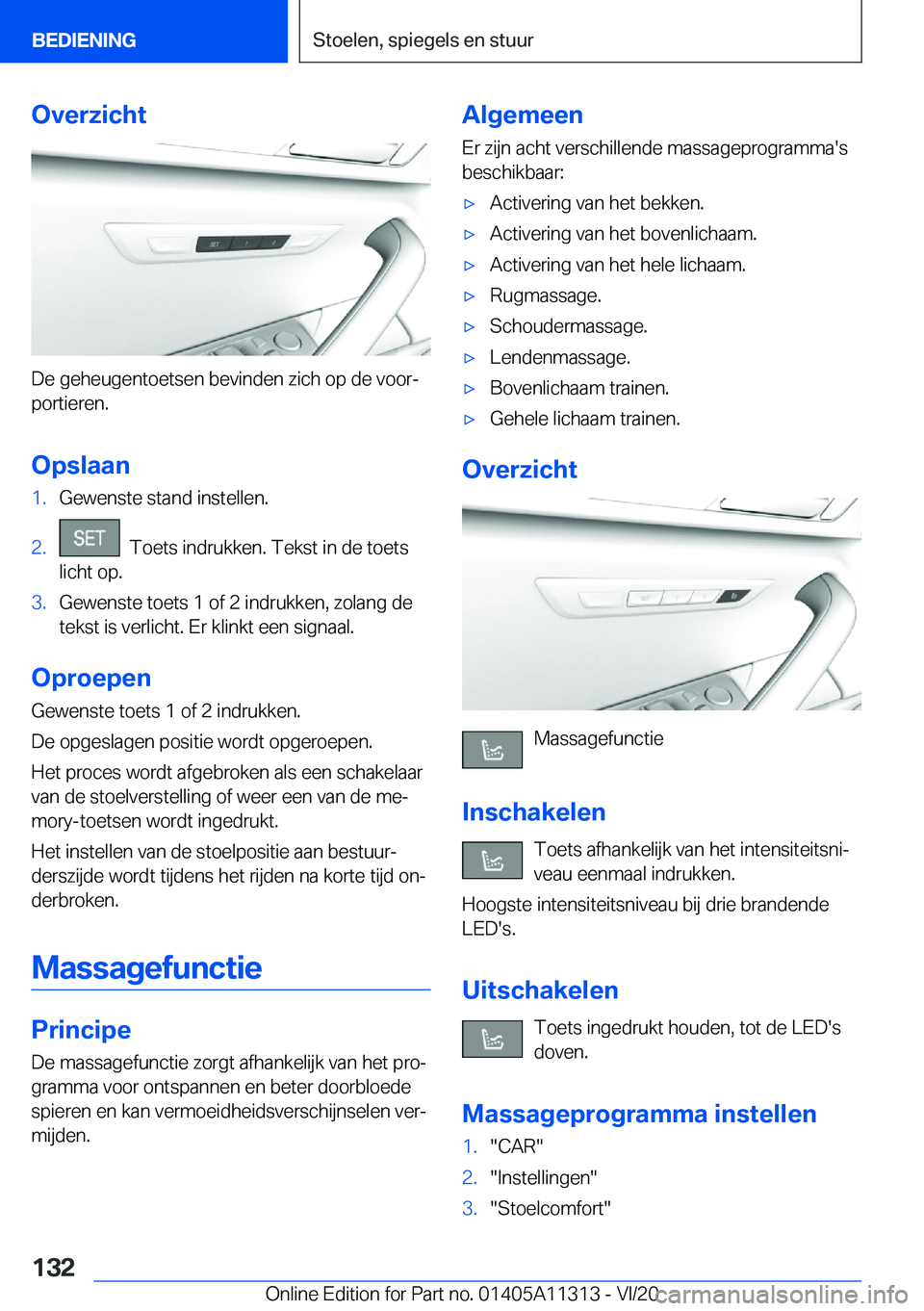 BMW 5 SERIES 2021  Instructieboekjes (in Dutch) �O�v�e�r�z�i�c�h�t
�D�e��g�e�h�e�u�g�e�n�t�o�e�t�s�e�n��b�e�v�i�n�d�e�n��z�i�c�h��o�p��d�e��v�o�o�rj�p�o�r�t�i�e�r�e�n�.
�O�p�s�l�a�a�n
�1�.�G�e�w�e�n�s�t�e��s�t�a�n�d��i�n�s�t�e�l�l�e�n�.�2�