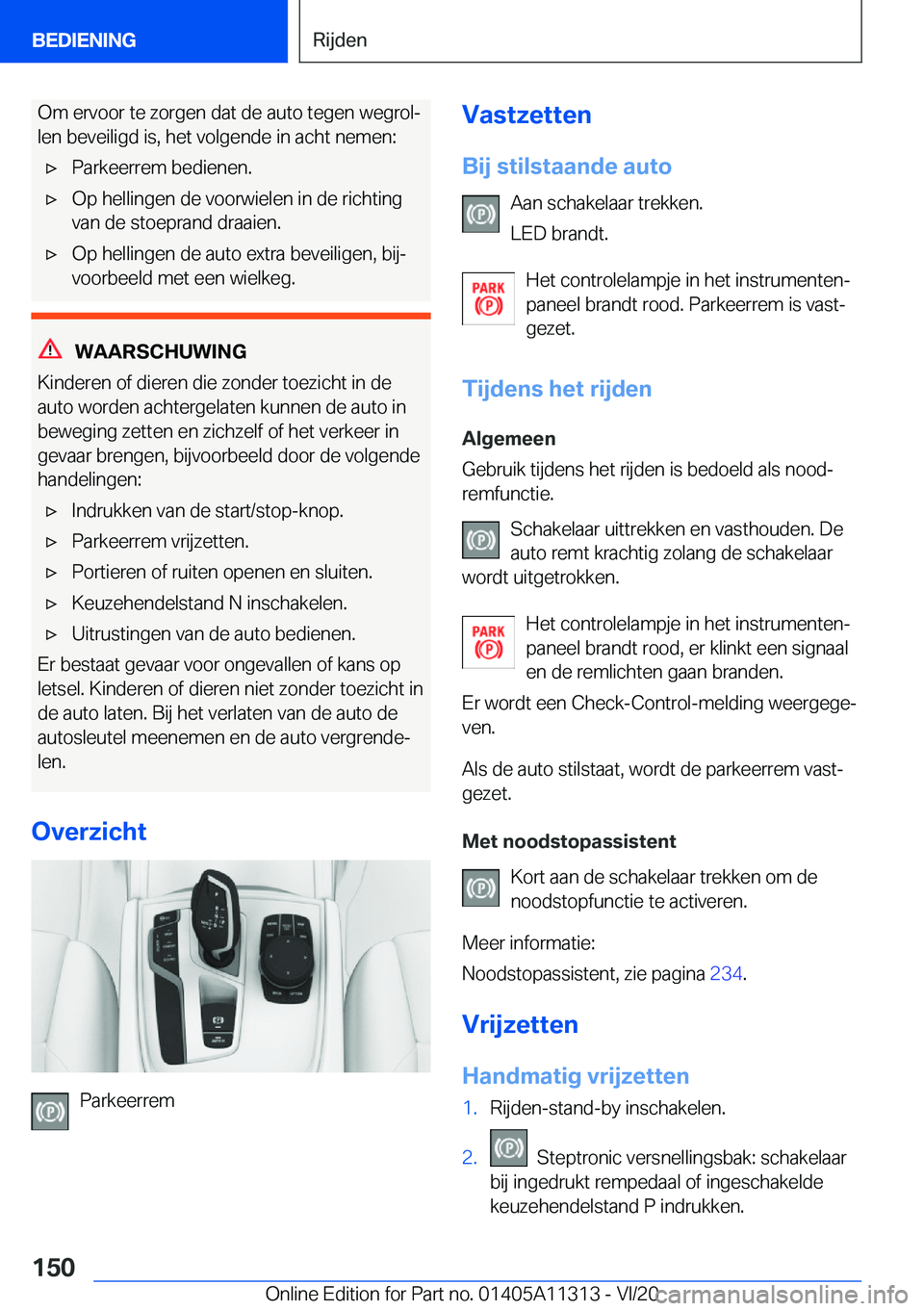 BMW 5 SERIES 2021  Instructieboekjes (in Dutch) �O�m��e�r�v�o�o�r��t�e��z�o�r�g�e�n��d�a�t��d�e��a�u�t�o��t�e�g�e�n��w�e�g�r�o�lj�l�e�n��b�e�v�e�i�l�i�g�d��i�s�,��h�e�t��v�o�l�g�e�n�d�e��i�n��a�c�h�t��n�e�m�e�n�:'x�P�a�r�k�e�e�r