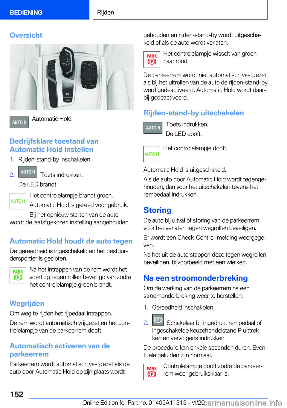 BMW 5 SERIES 2021  Instructieboekjes (in Dutch) �O�v�e�r�z�i�c�h�t
�A�u�t�o�m�a�t�i�c��H�o�l�d
�B�e�d�r�i�j�f�s�k�l�a�r�e��t�o�e�s�t�a�n�d��v�a�n
�A�u�t�o�m�a�t�i�c��H�o�l�d��i�n�s�t�e�l�l�e�n
�1�.�R�i�j�d�e�n�-�s�t�a�n�d�-�b�y��i�n�s�c�h�a�k