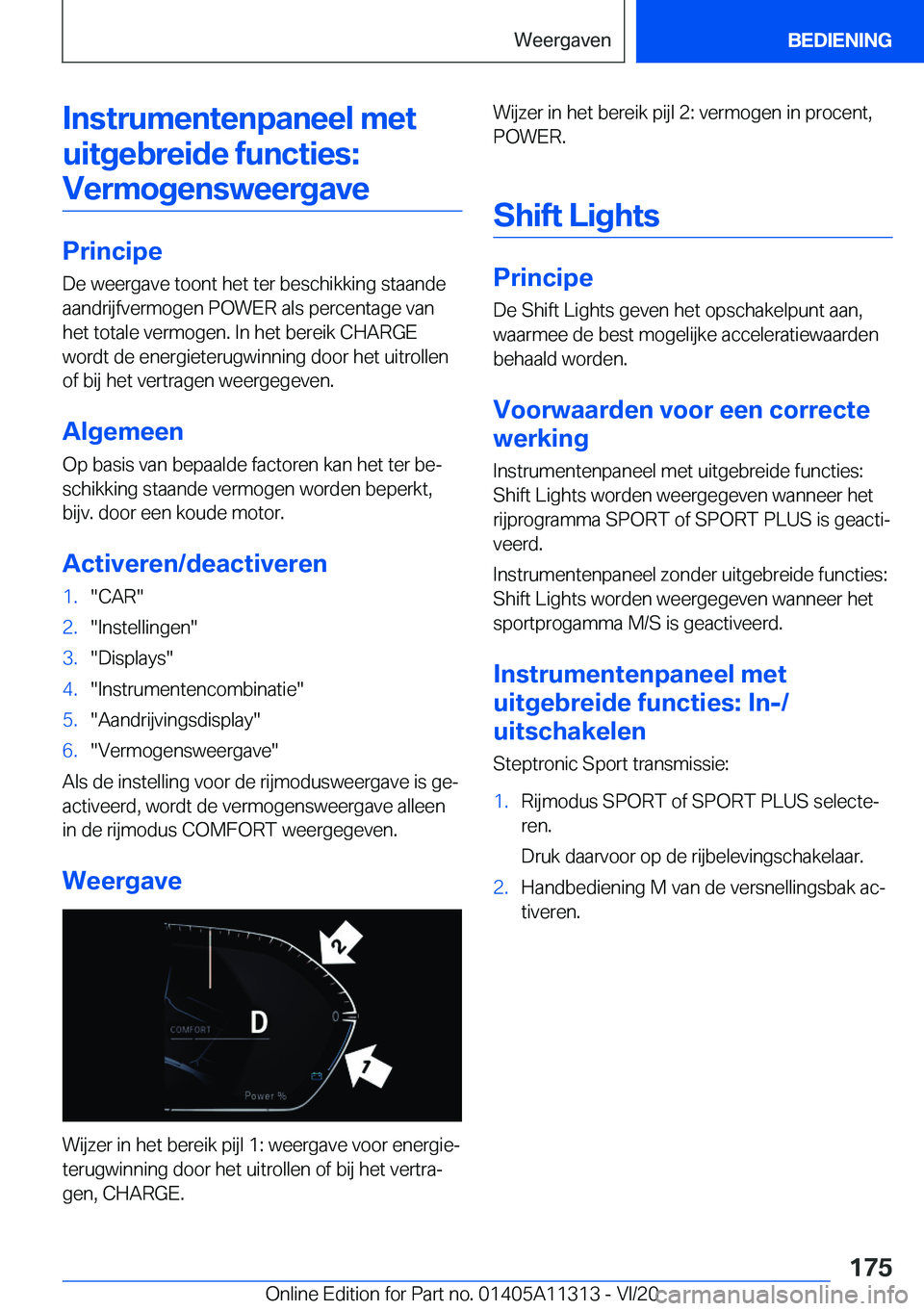 BMW 5 SERIES 2021  Instructieboekjes (in Dutch) �I�n�s�t�r�u�m�e�n�t�e�n�p�a�n�e�e�l��m�e�t�u�i�t�g�e�b�r�e�i�d�e��f�u�n�c�t�i�e�s�: �V�e�r�m�o�g�e�n�s�w�e�e�r�g�a�v�e
�P�r�i�n�c�i�p�e �D�e��w�e�e�r�g�a�v�e��t�o�o�n�t��h�e�t��t�e�r��b�e�s�c�