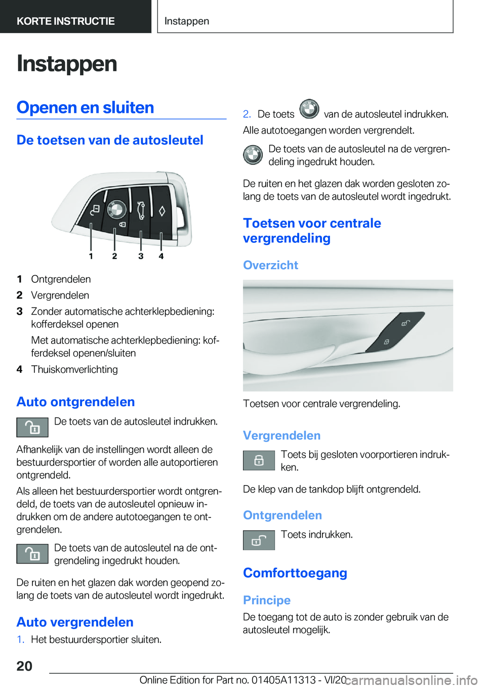 BMW 5 SERIES 2021  Instructieboekjes (in Dutch) �I�n�s�t�a�p�p�e�n�O�p�e�n�e�n��e�n��s�l�u�i�t�e�n
�D�e��t�o�e�t�s�e�n��v�a�n��d�e��a�u�t�o�s�l�e�u�t�e�l
�1�O�n�t�g�r�e�n�d�e�l�e�n�2�V�e�r�g�r�e�n�d�e�l�e�n�3�Z�o�n�d�e�r��a�u�t�o�m�a�t�i�s�c