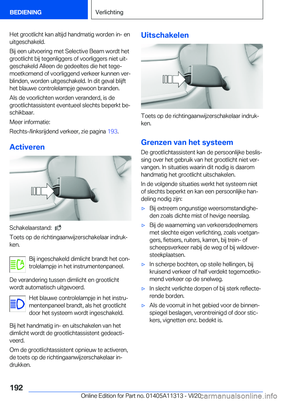 BMW 5 SERIES 2021  Instructieboekjes (in Dutch) �H�e�t��g�r�o�o�t�l�i�c�h�t��k�a�n��a�l�t�i�j�d��h�a�n�d�m�a�t�i�g��w�o�r�d�e�n��i�n�-��e�n�u�i�t�g�e�s�c�h�a�k�e�l�d�.
�B�i�j��e�e�n��u�i�t�v�o�e�r�i�n�g��m�e�t��S�e�l�e�c�t�i�v�e��B�e�a�