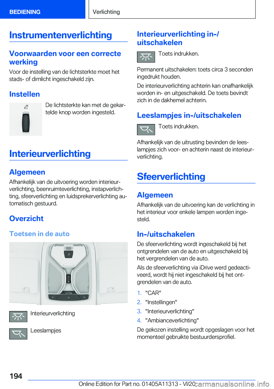 BMW 5 SERIES 2021  Instructieboekjes (in Dutch) �I�n�s�t�r�u�m�e�n�t�e�n�v�e�r�l�i�c�h�t�i�n�g
�V�o�o�r�w�a�a�r�d�e�n��v�o�o�r��e�e�n��c�o�r�r�e�c�t�e
�w�e�r�k�i�n�g
�V�o�o�r��d�e��i�n�s�t�e�l�l�i�n�g��v�a�n��d�e��l�i�c�h�t�s�t�e�r�k�t�e��