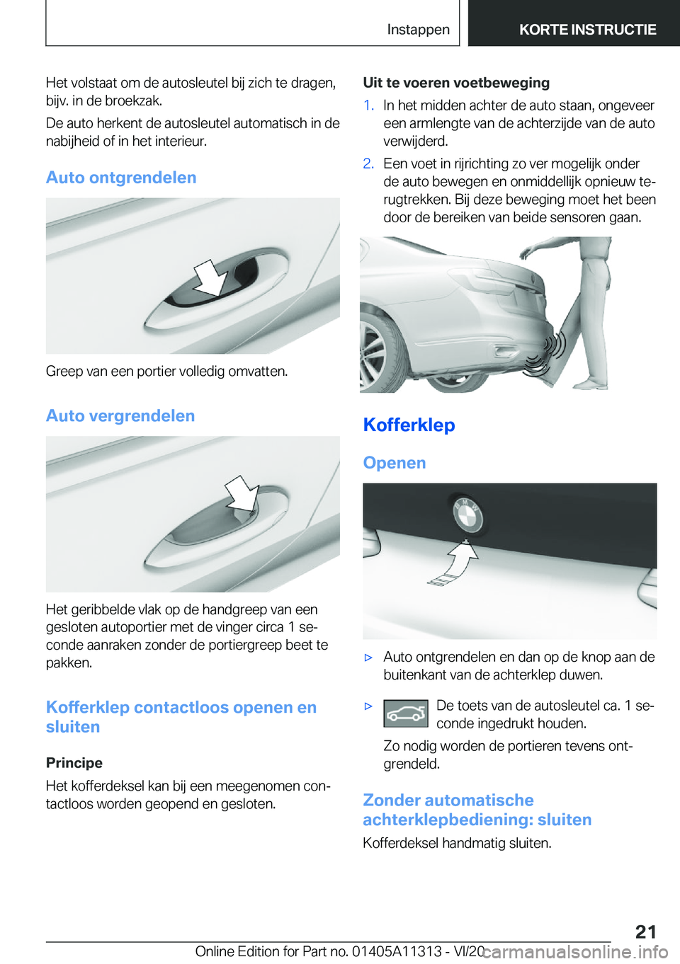 BMW 5 SERIES 2021  Instructieboekjes (in Dutch) �H�e�t��v�o�l�s�t�a�a�t��o�m��d�e��a�u�t�o�s�l�e�u�t�e�l��b�i�j��z�i�c�h��t�e��d�r�a�g�e�n�,�b�i�j�v�.��i�n��d�e��b�r�o�e�k�z�a�k�.
�D�e��a�u�t�o��h�e�r�k�e�n�t��d�e��a�u�t�o�s�l�e�u�t�