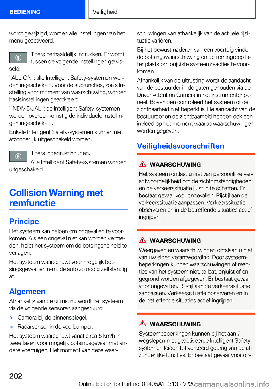 BMW 5 SERIES 2021  Instructieboekjes (in Dutch) �w�o�r�d�t��g�e�w�i�j�z�i�g�d�,��w�o�r�d�e�n��a�l�l�e��i�n�s�t�e�l�l�i�n�g�e�n��v�a�n��h�e�t�m�e�n�u��g�e�a�c�t�i�v�e�e�r�d�.
�T�o�e�t�s��h�e�r�h�a�a�l�d�e�l�i�j�k��i�n�d�r�u�k�k�e�n�.��E�r�