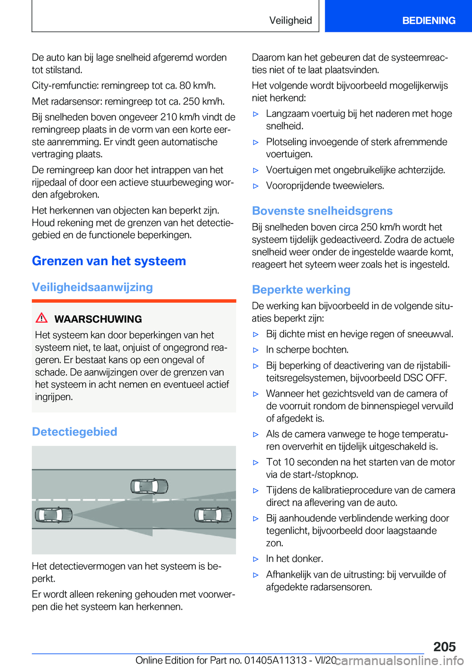 BMW 5 SERIES 2021  Instructieboekjes (in Dutch) �D�e��a�u�t�o��k�a�n��b�i�j��l�a�g�e��s�n�e�l�h�e�i�d��a�f�g�e�r�e�m�d��w�o�r�d�e�n
�t�o�t��s�t�i�l�s�t�a�n�d�.
�C�i�t�y�-�r�e�m�f�u�n�c�t�i�e�:��r�e�m�i�n�g�r�e�e�p��t�o�t��c�a�.��8�0��k