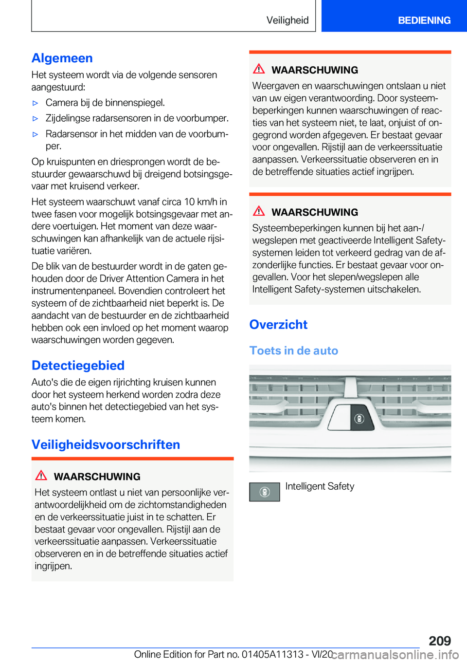 BMW 5 SERIES 2021  Instructieboekjes (in Dutch) �A�l�g�e�m�e�e�n
�H�e�t��s�y�s�t�e�e�m��w�o�r�d�t��v�i�a��d�e��v�o�l�g�e�n�d�e��s�e�n�s�o�r�e�n �a�a�n�g�e�s�t�u�u�r�d�:'x�C�a�m�e�r�a��b�i�j��d�e��b�i�n�n�e�n�s�p�i�e�g�e�l�.'x�Z�i�j
