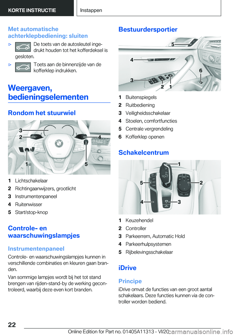 BMW 5 SERIES 2021  Instructieboekjes (in Dutch) �M�e�t��a�u�t�o�m�a�t�i�s�c�h�e
�a�c�h�t�e�r�k�l�e�p�b�e�d�i�e�n�i�n�g�:��s�l�u�i�t�e�n'x�D�e��t�o�e�t�s��v�a�n��d�e��a�u�t�o�s�l�e�u�t�e�l��i�n�g�ej �d�r�u�k�t��h�o�u�d�e�n��t�o�t��h�e