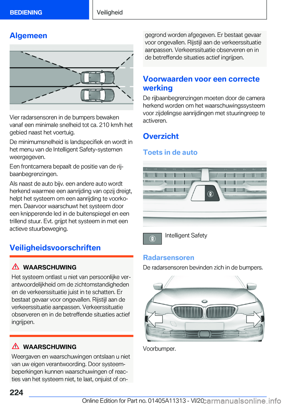 BMW 5 SERIES 2021  Instructieboekjes (in Dutch) �A�l�g�e�m�e�e�n
�V�i�e�r��r�a�d�a�r�s�e�n�s�o�r�e�n��i�n��d�e��b�u�m�p�e�r�s��b�e�w�a�k�e�n
�v�a�n�a�f��e�e�n��m�i�n�i�m�a�l�e��s�n�e�l�h�e�i�d��t�o�t��c�a�.��2�1�0��k�m�/�h��h�e�t �g�e�