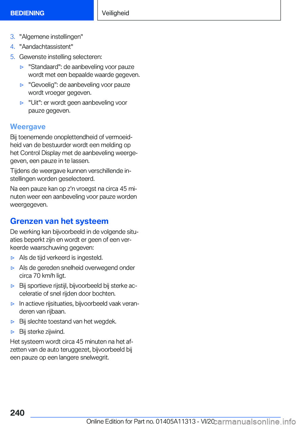 BMW 5 SERIES 2021  Instructieboekjes (in Dutch) �3�.��A�l�g�e�m�e�n�e��i�n�s�t�e�l�l�i�n�g�e�n��4�.��A�a�n�d�a�c�h�t�a�s�s�i�s�t�e�n�t��5�.�G�e�w�e�n�s�t�e��i�n�s�t�e�l�l�i�n�g��s�e�l�e�c�t�e�r�e�n�:'x��S�t�a�n�d�a�a�r�d��:��d�e��a�a