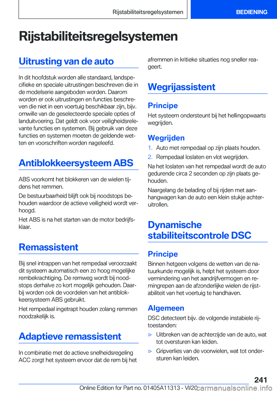 BMW 5 SERIES 2021  Instructieboekjes (in Dutch) �R�i�j�s�t�a�b�i�l�i�t�e�i�t�s�r�e�g�e�l�s�y�s�t�e�m�e�n�U�i�t�r�u�s�t�i�n�g��v�a�n��d�e��a�u�t�o
�I�n��d�i�t��h�o�o�f�d�s�t�u�k��w�o�r�d�e�n��a�l�l�e��s�t�a�n�d�a�a�r�d�,��l�a�n�d�s�p�ej�c�