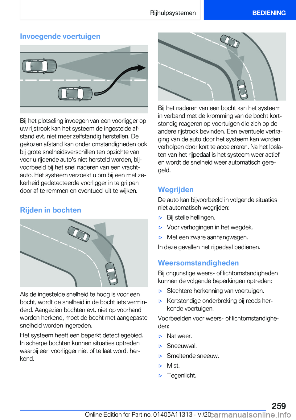 BMW 5 SERIES 2021  Instructieboekjes (in Dutch) �I�n�v�o�e�g�e�n�d�e��v�o�e�r�t�u�i�g�e�n
�B�i�j��h�e�t��p�l�o�t�s�e�l�i�n�g��i�n�v�o�e�g�e�n��v�a�n��e�e�n��v�o�o�r�l�i�g�g�e�r��o�p�u�w��r�i�j�s�t�r�o�o�k��k�a�n��h�e�t��s�y�s�t�e�e�m��