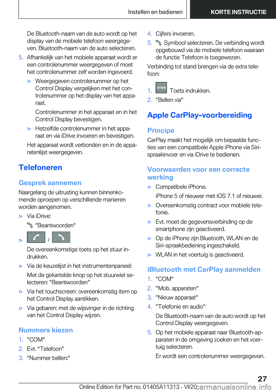 BMW 5 SERIES 2021  Instructieboekjes (in Dutch) �D�e��B�l�u�e�t�o�o�t�h�-�n�a�a�m��v�a�n��d�e��a�u�t�o��w�o�r�d�t��o�p��h�e�t�d�i�s�p�l�a�y��v�a�n��d�e��m�o�b�i�e�l�e��t�e�l�e�f�o�o�n��w�e�e�r�g�e�g�ej�v�e�n�.��B�l�u�e�t�o�o�t�h�-�n�a