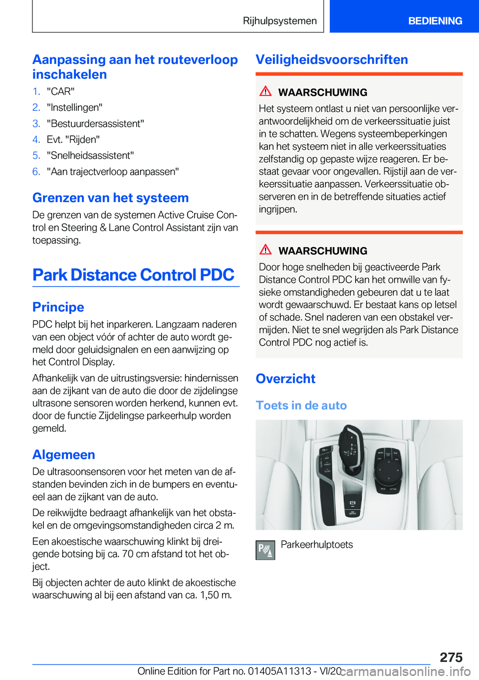 BMW 5 SERIES 2021  Instructieboekjes (in Dutch) �A�a�n�p�a�s�s�i�n�g��a�a�n��h�e�t��r�o�u�t�e�v�e�r�l�o�o�p
�i�n�s�c�h�a�k�e�l�e�n�1�.��C�A�R��2�.��I�n�s�t�e�l�l�i�n�g�e�n��3�.��B�e�s�t�u�u�r�d�e�r�s�a�s�s�i�s�t�e�n�t��4�.�E�v�t�.���R�i�