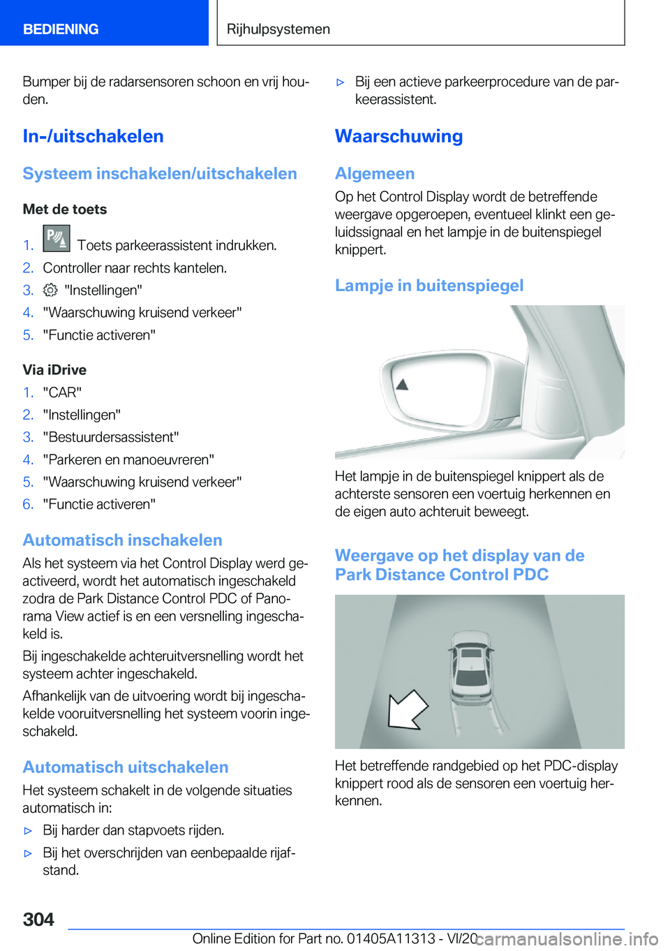 BMW 5 SERIES 2021  Instructieboekjes (in Dutch) �B�u�m�p�e�r��b�i�j��d�e��r�a�d�a�r�s�e�n�s�o�r�e�n��s�c�h�o�o�n��e�n��v�r�i�j��h�o�uj�d�e�n�.
�I�n�-�/�u�i�t�s�c�h�a�k�e�l�e�n
�S�y�s�t�e�e�m��i�n�s�c�h�a�k�e�l�e�n�/�u�i�t�s�c�h�a�k�e�l�e�n