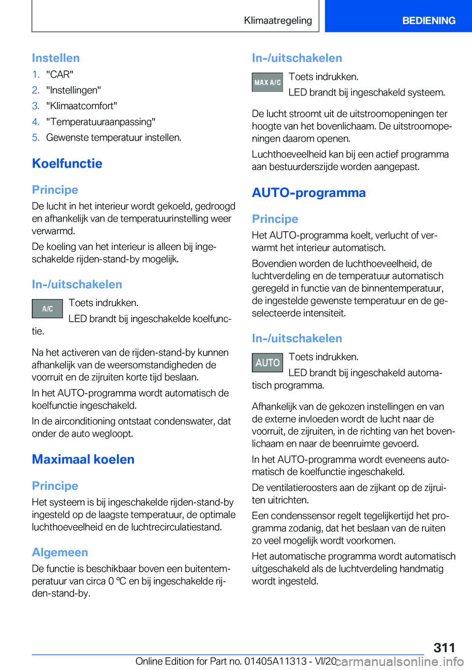 BMW 5 SERIES 2021  Instructieboekjes (in Dutch) �I�n�s�t�e�l�l�e�n�1�.��C�A�R��2�.��I�n�s�t�e�l�l�i�n�g�e�n��3�.��K�l�i�m�a�a�t�c�o�m�f�o�r�t��4�.��T�e�m�p�e�r�a�t�u�u�r�a�a�n�p�a�s�s�i�n�g��5�.�G�e�w�e�n�s�t�e��t�e�m�p�e�r�a�t�u�u�r��i�n