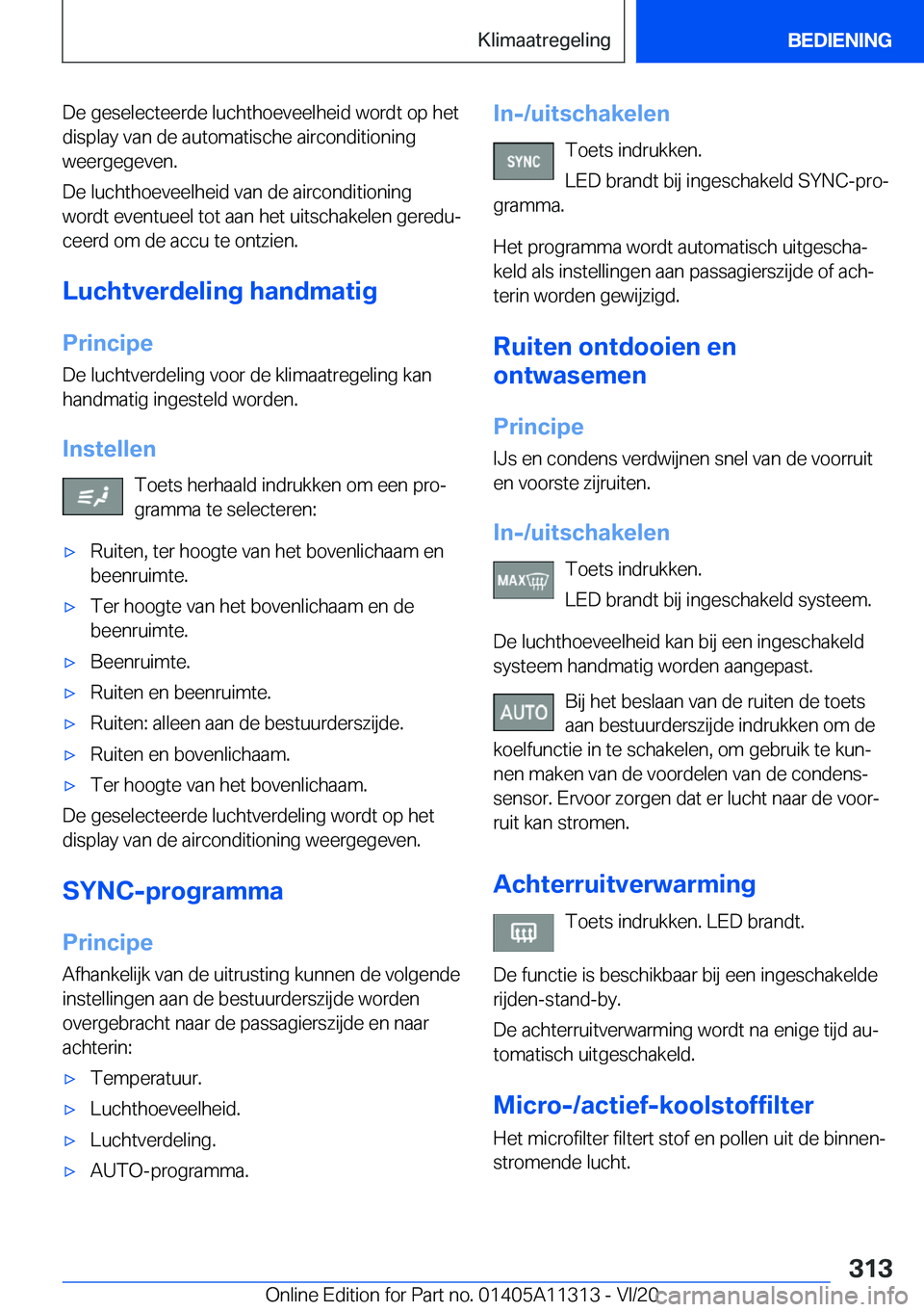 BMW 5 SERIES 2021  Instructieboekjes (in Dutch) �D�e��g�e�s�e�l�e�c�t�e�e�r�d�e��l�u�c�h�t�h�o�e�v�e�e�l�h�e�i�d��w�o�r�d�t��o�p��h�e�t
�d�i�s�p�l�a�y��v�a�n��d�e��a�u�t�o�m�a�t�i�s�c�h�e��a�i�r�c�o�n�d�i�t�i�o�n�i�n�g
�w�e�e�r�g�e�g�e�v�e