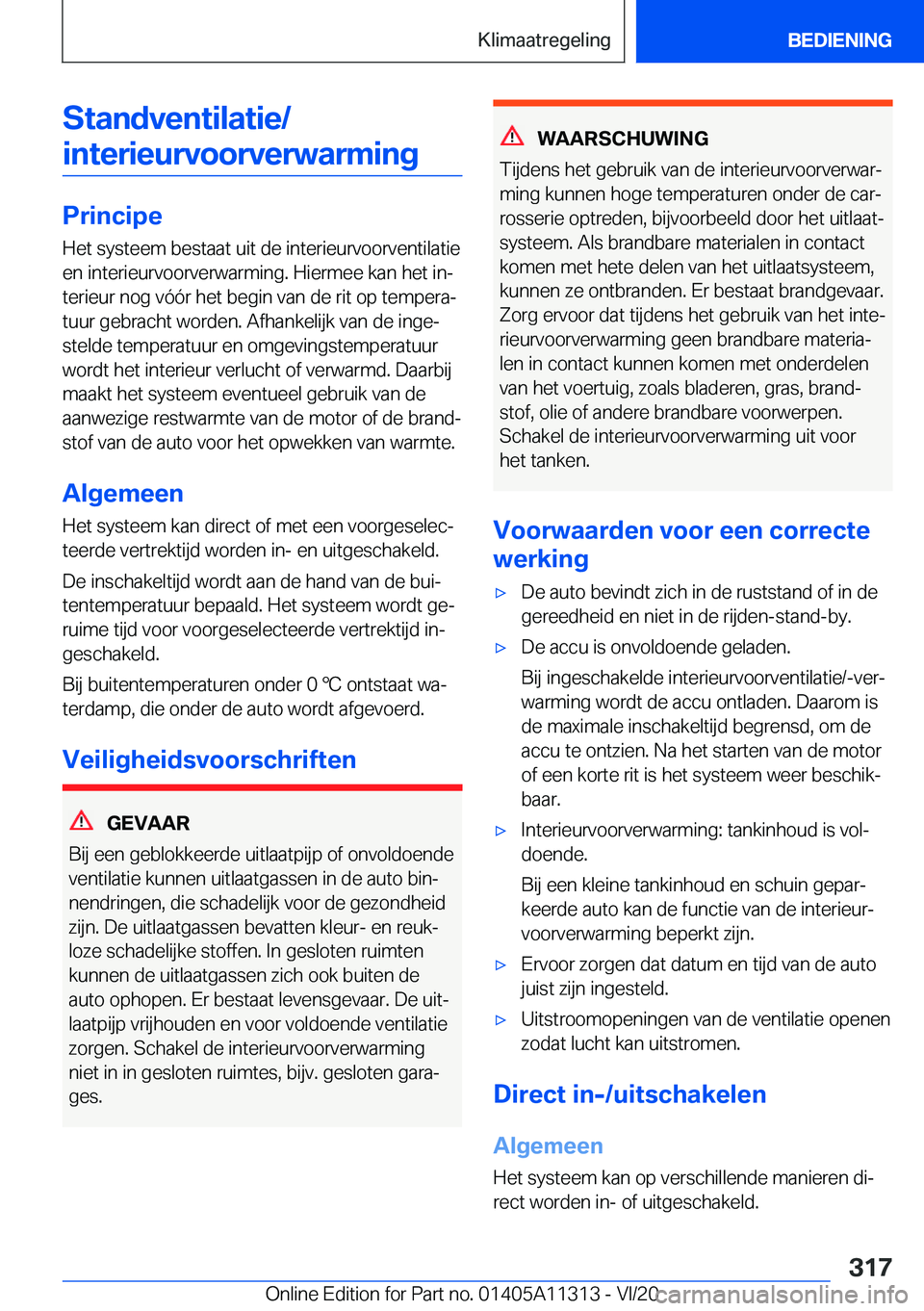 BMW 5 SERIES 2021  Instructieboekjes (in Dutch) �S�t�a�n�d�v�e�n�t�i�l�a�t�i�e�/�i�n�t�e�r�i�e�u�r�v�o�o�r�v�e�r�w�a�r�m�i�n�g
�P�r�i�n�c�i�p�e
�H�e�t��s�y�s�t�e�e�m��b�e�s�t�a�a�t��u�i�t��d�e��i�n�t�e�r�i�e�u�r�v�o�o�r�v�e�n�t�i�l�a�t�i�e
�e�