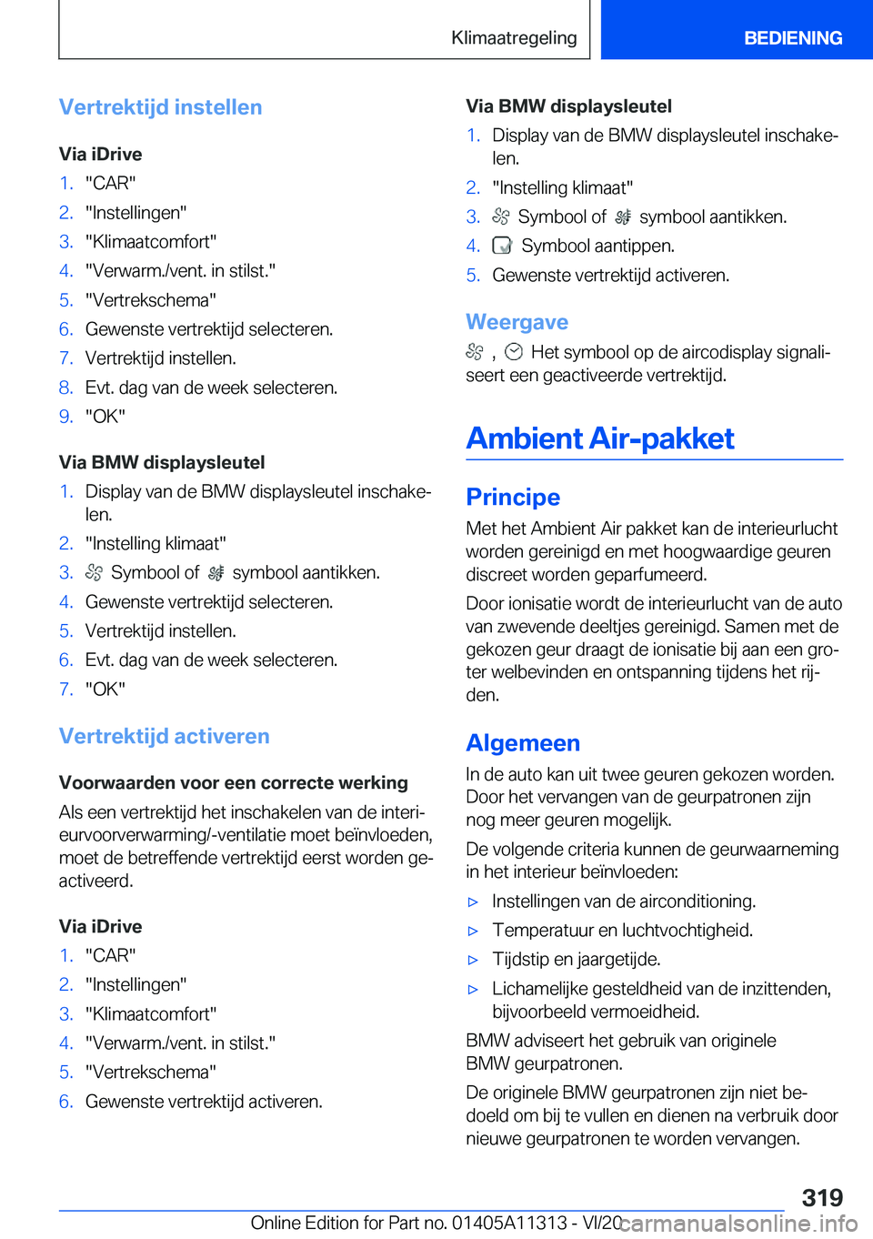 BMW 5 SERIES 2021  Instructieboekjes (in Dutch) �V�e�r�t�r�e�k�t�i�j�d��i�n�s�t�e�l�l�e�n
�V�i�a��i�D�r�i�v�e�1�.��C�A�R��2�.��I�n�s�t�e�l�l�i�n�g�e�n��3�.��K�l�i�m�a�a�t�c�o�m�f�o�r�t��4�.��V�e�r�w�a�r�m�.�/�v�e�n�t�.��i�n��s�t�i�l�s�t�