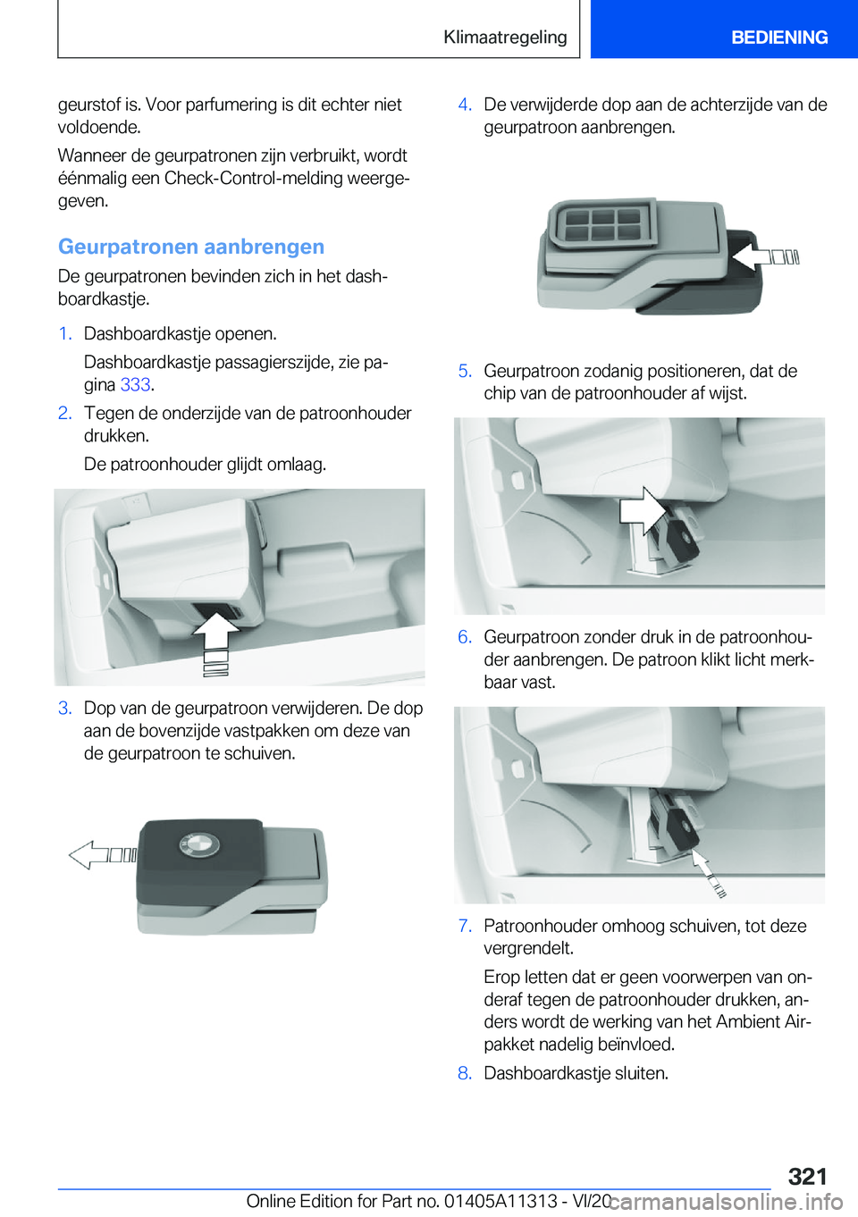 BMW 5 SERIES 2021  Instructieboekjes (in Dutch) �g�e�u�r�s�t�o�f��i�s�.��V�o�o�r��p�a�r�f�u�m�e�r�i�n�g��i�s��d�i�t��e�c�h�t�e�r��n�i�e�t
�v�o�l�d�o�e�n�d�e�.
�W�a�n�n�e�e�r��d�e��g�e�u�r�p�a�t�r�o�n�e�n��z�i�j�n��v�e�r�b�r�u�i�k�t�,��w