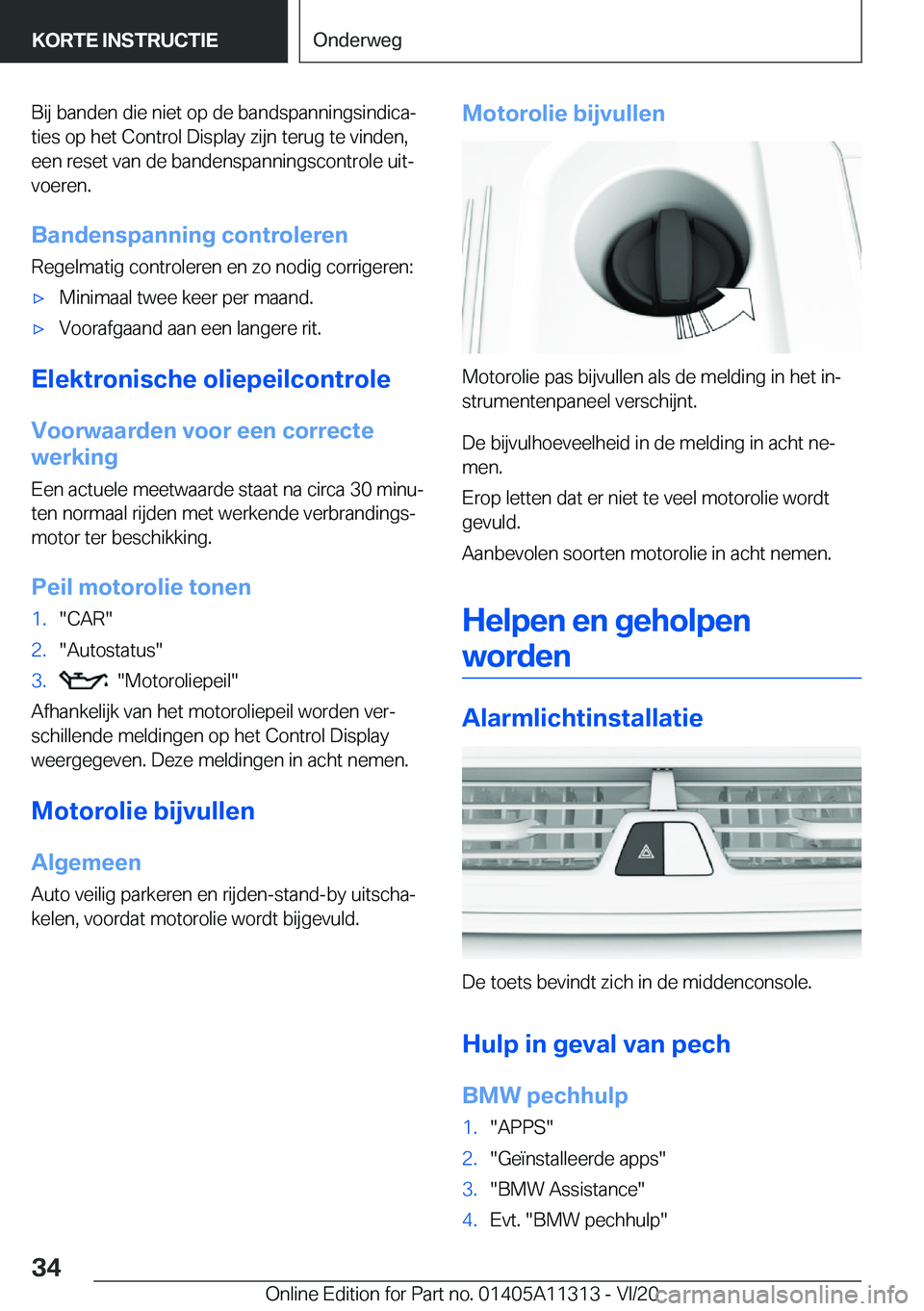 BMW 5 SERIES 2021  Instructieboekjes (in Dutch) �B�i�j��b�a�n�d�e�n��d�i�e��n�i�e�t��o�p��d�e��b�a�n�d�s�p�a�n�n�i�n�g�s�i�n�d�i�c�aj�t�i�e�s��o�p��h�e�t��C�o�n�t�r�o�l��D�i�s�p�l�a�y��z�i�j�n��t�e�r�u�g��t�e��v�i�n�d�e�n�,
�e�e�n��