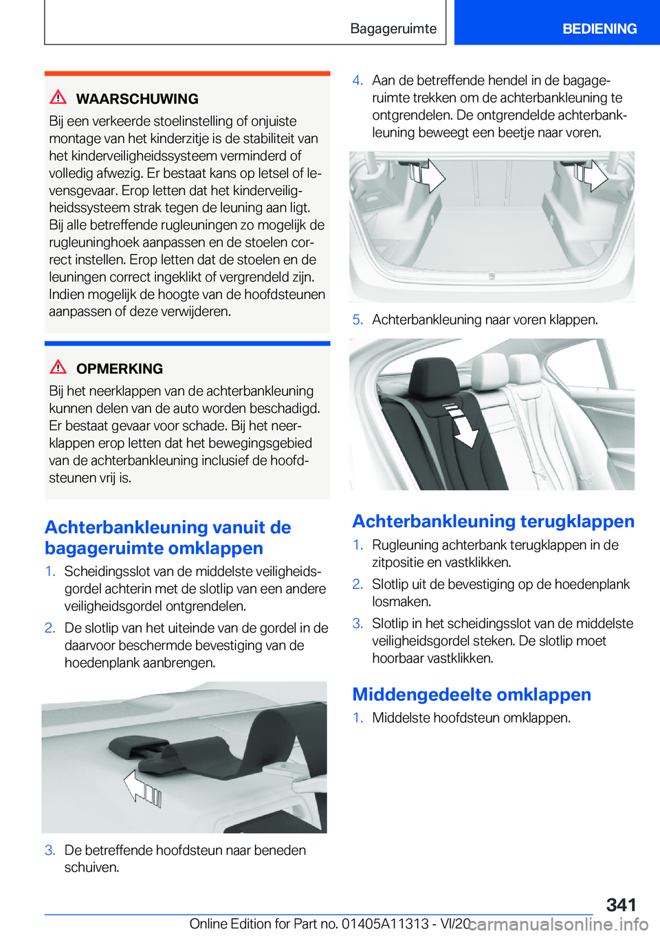 BMW 5 SERIES 2021  Instructieboekjes (in Dutch) �W�A�A�R�S�C�H�U�W�I�N�G
�B�i�j��e�e�n��v�e�r�k�e�e�r�d�e��s�t�o�e�l�i�n�s�t�e�l�l�i�n�g��o�f��o�n�j�u�i�s�t�e
�m�o�n�t�a�g�e��v�a�n��h�e�t��k�i�n�d�e�r�z�i�t�j�e��i�s��d�e��s�t�a�b�i�l�i�t