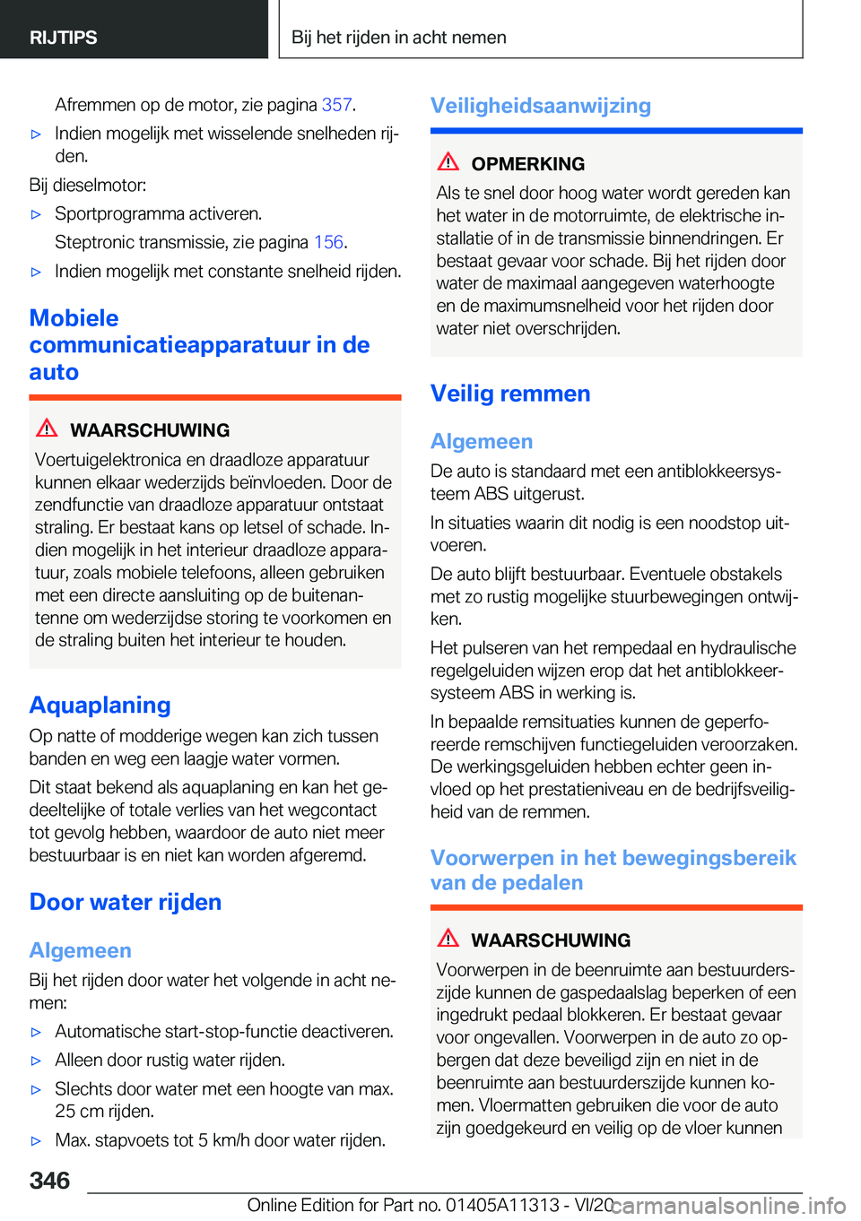 BMW 5 SERIES 2021  Instructieboekjes (in Dutch) �A�f�r�e�m�m�e�n��o�p��d�e��m�o�t�o�r�,��z�i�e��p�a�g�i�n�a��3�5�7�.'x�I�n�d�i�e�n��m�o�g�e�l�i�j�k��m�e�t��w�i�s�s�e�l�e�n�d�e��s�n�e�l�h�e�d�e�n��r�i�jj
�d�e�n�.
�B�i�j��d�i�e�s�e�l
