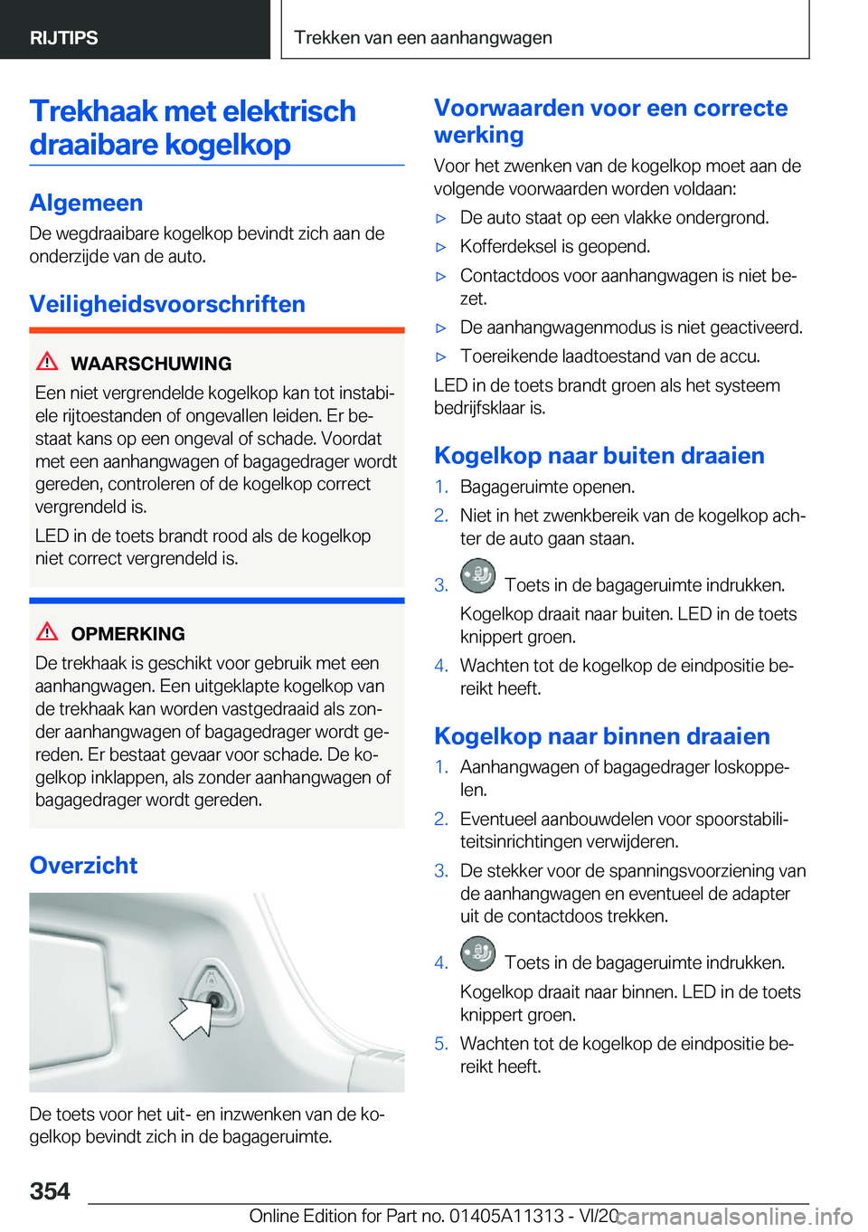 BMW 5 SERIES 2021  Instructieboekjes (in Dutch) �T�r�e�k�h�a�a�k��m�e�t��e�l�e�k�t�r�i�s�c�h�d�r�a�a�i�b�a�r�e��k�o�g�e�l�k�o�p
�A�l�g�e�m�e�e�n
�D�e��w�e�g�d�r�a�a�i�b�a�r�e��k�o�g�e�l�k�o�p��b�e�v�i�n�d�t��z�i�c�h��a�a�n��d�e
�o�n�d�e�r�