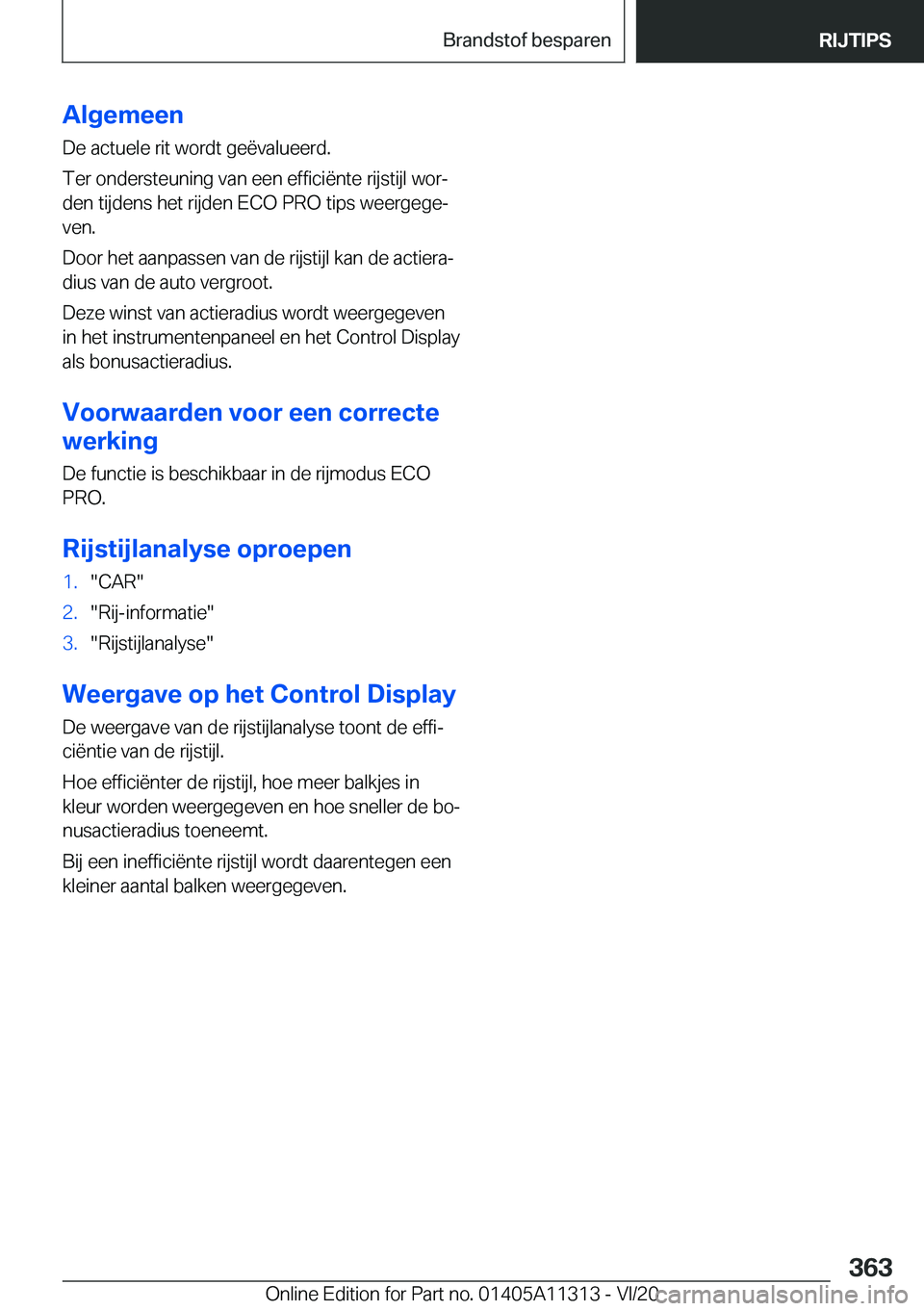 BMW 5 SERIES 2021  Instructieboekjes (in Dutch) �A�l�g�e�m�e�e�n
�D�e��a�c�t�u�e�l�e��r�i�t��w�o�r�d�t��g�e�ë�v�a�l�u�e�e�r�d�.
�T�e�r��o�n�d�e�r�s�t�e�u�n�i�n�g��v�a�n��e�e�n��e�f�f�i�c�i�ë�n�t�e��r�i�j�s�t�i�j�l��w�o�rj �d�e�n��t�i�