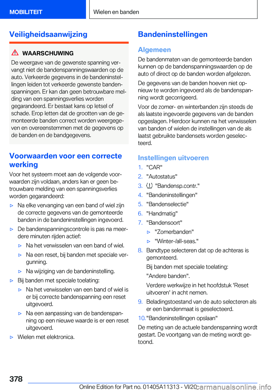 BMW 5 SERIES 2021  Instructieboekjes (in Dutch) �V�e�i�l�i�g�h�e�i�d�s�a�a�n�w�i�j�z�i�n�g
�W�A�A�R�S�C�H�U�W�I�N�G
�D�e��w�e�e�r�g�a�v�e��v�a�n��d�e��g�e�w�e�n�s�t�e��s�p�a�n�n�i�n�g��v�e�rj �v�a�n�g�t��n�i�e�t��d�e��b�a�n�d�e�n�s�p�a�n�